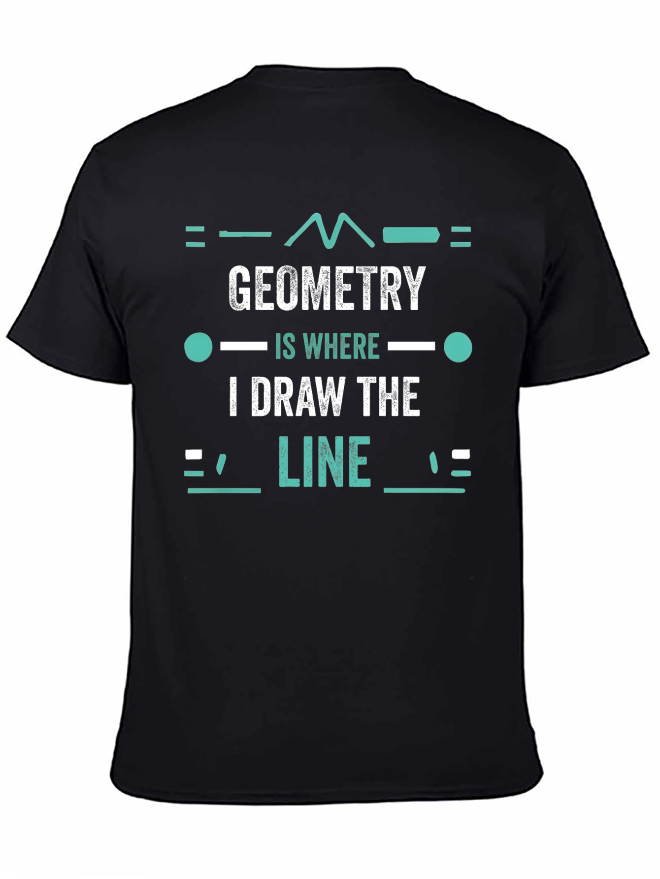 Geometry Pun T-Shirt - I Draw The Line