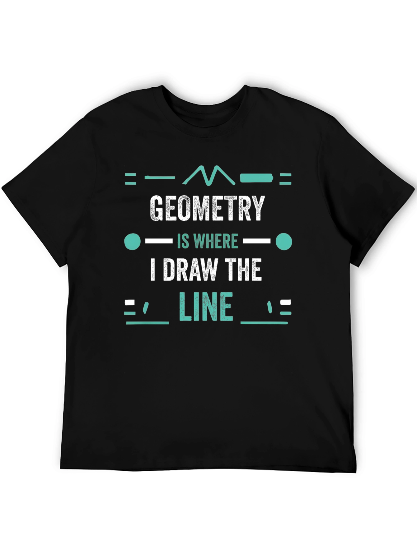 Geometry Pun T-Shirt - I Draw The Line