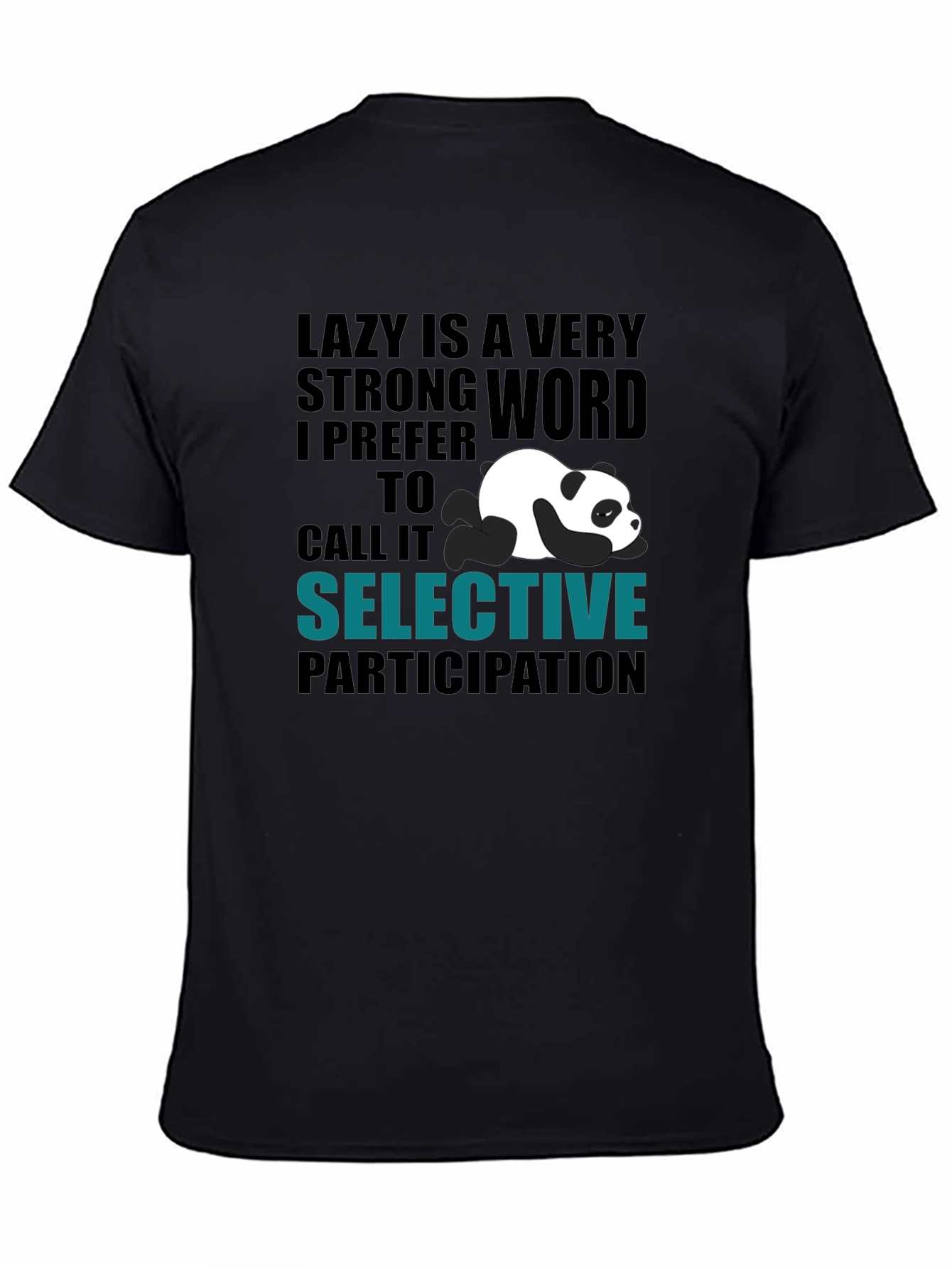 Lazy Panda Graphic T-Shirt - Selective Participation