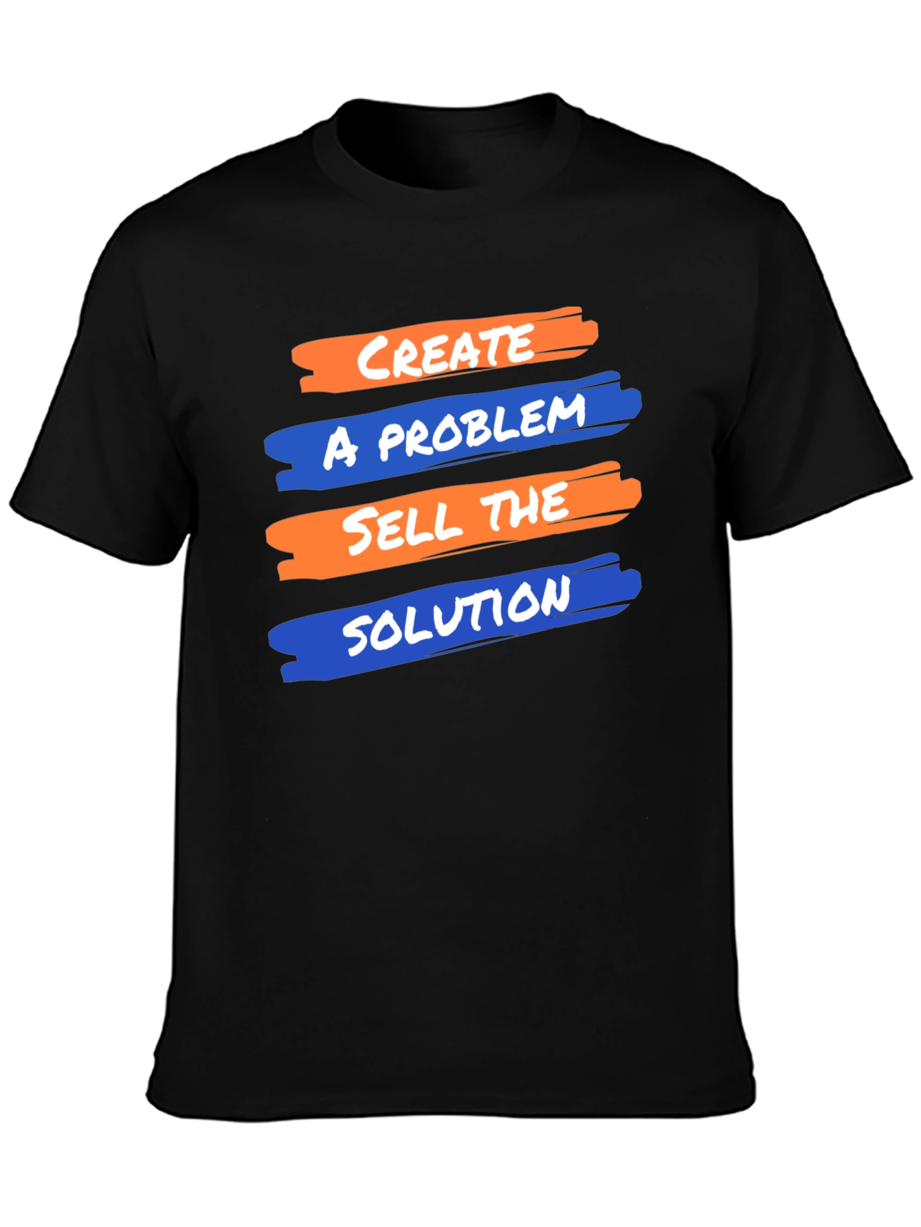 Create A Problem T-Shirt - Funny Entrepreneur Shirt