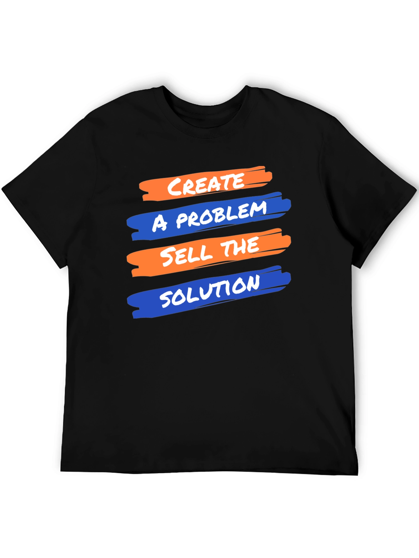 Create A Problem T-Shirt - Funny Entrepreneur Shirt