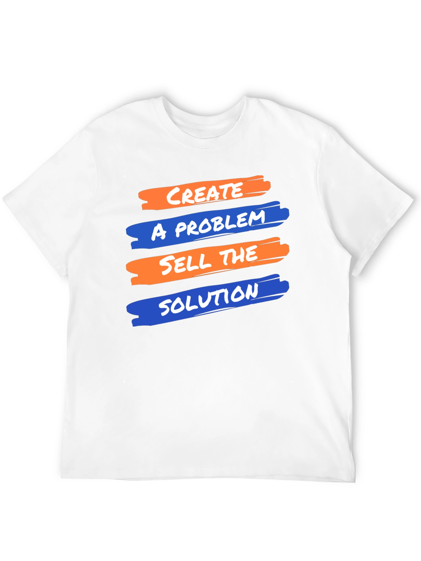 Create A Problem T-Shirt - Funny Entrepreneur Shirt