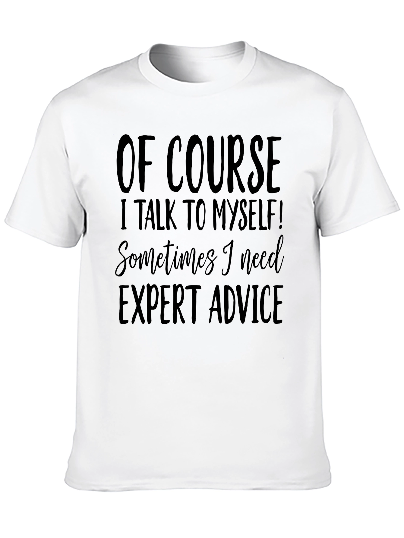 Funny Expert Advice T-Shirt