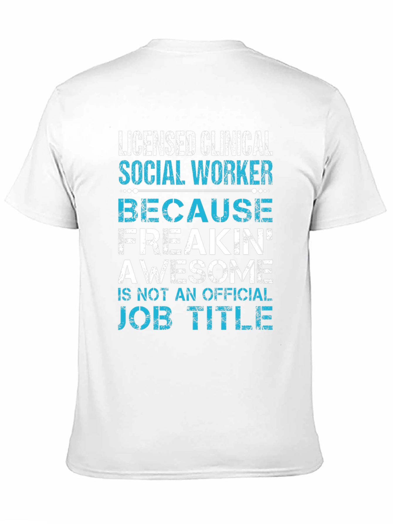 Licensed Clinical Social Worker T-Shirt