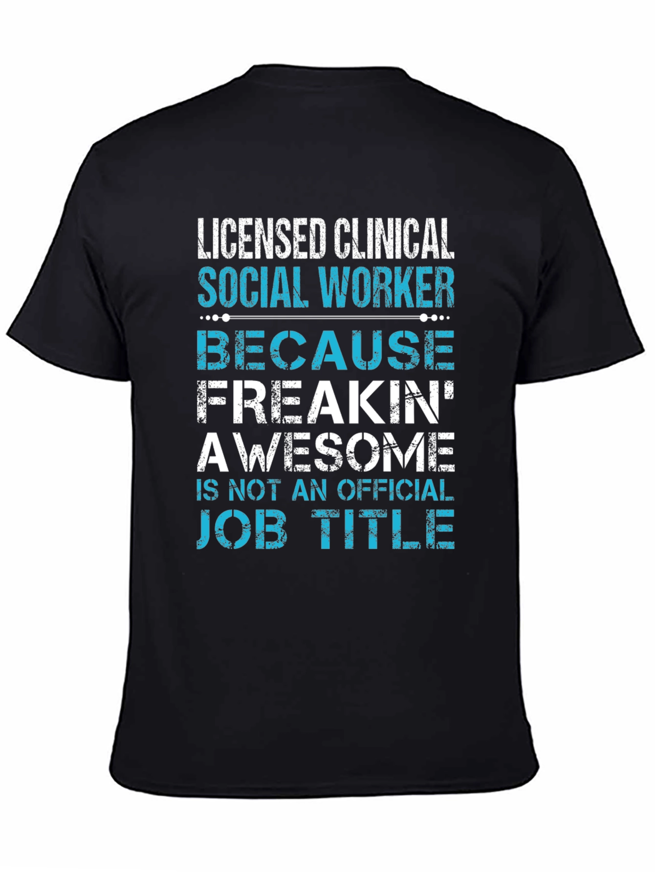 Licensed Clinical Social Worker T-Shirt