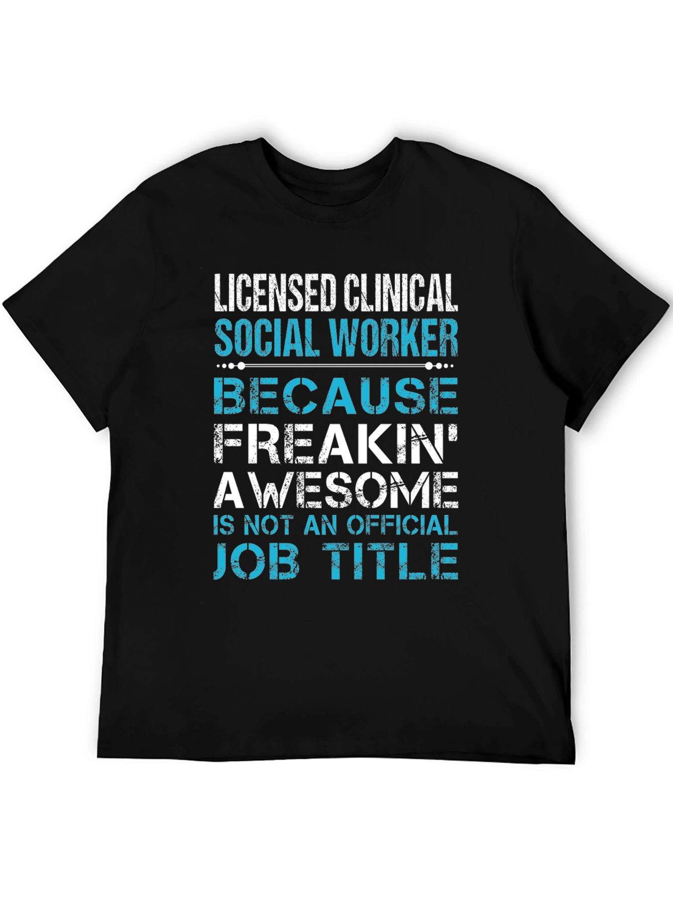 Licensed Clinical Social Worker T-Shirt