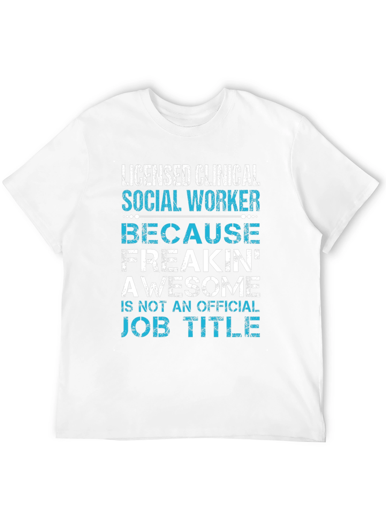 Licensed Clinical Social Worker T-Shirt