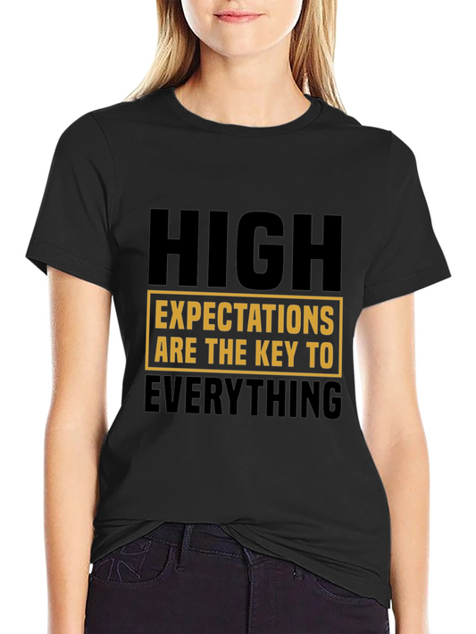 High Expectations T-Shirt - Motivational Statement Tee