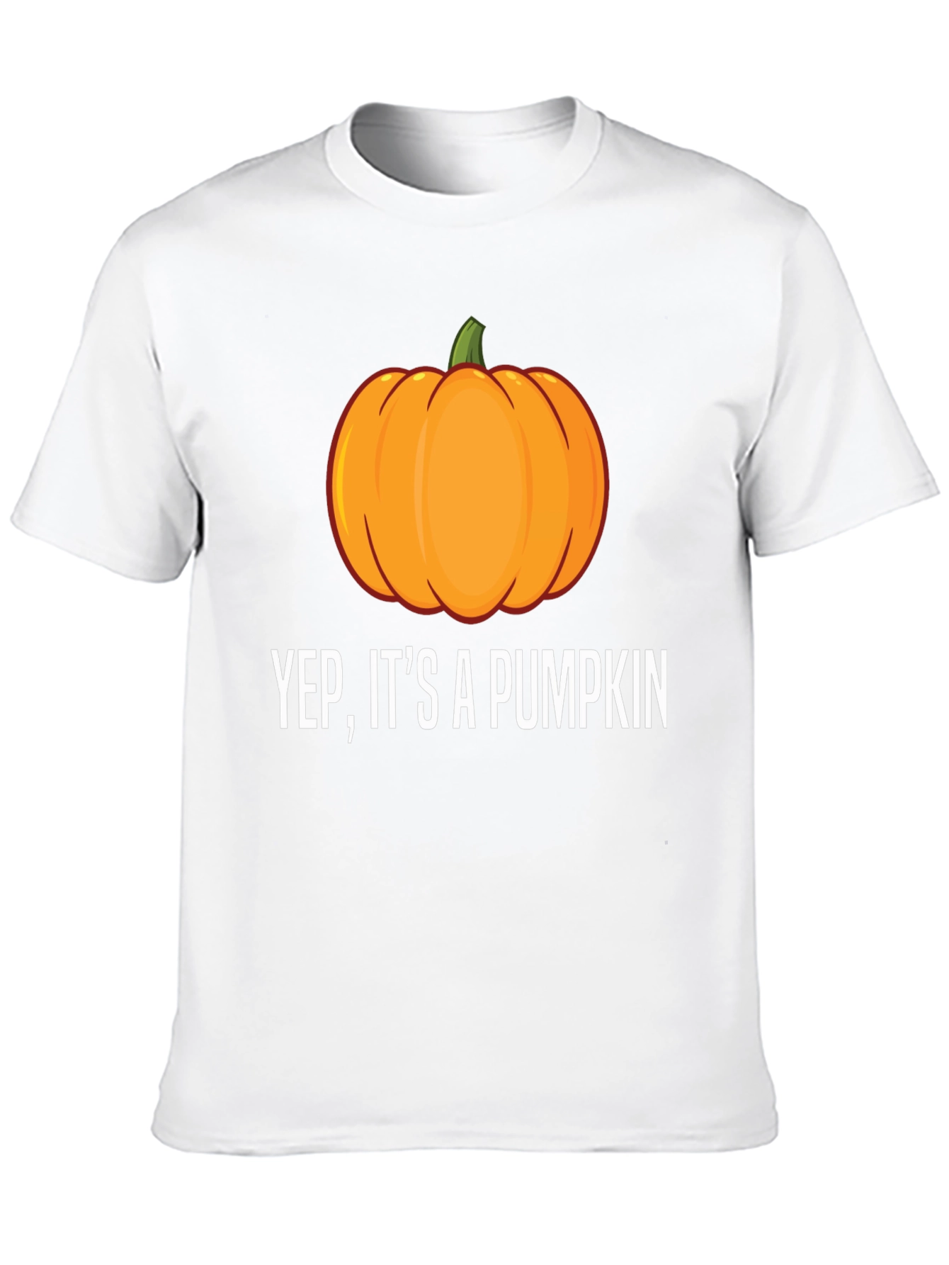 Yep Its a Pumpkin T-Shirt - Halloween Tee