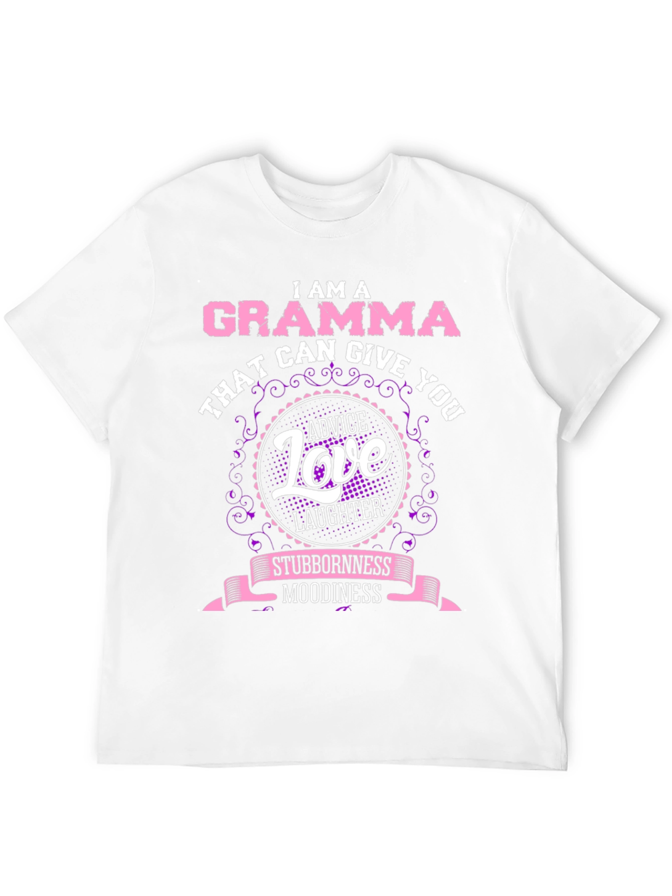 I am a Gramma T-Shirt Advice Love Laughter