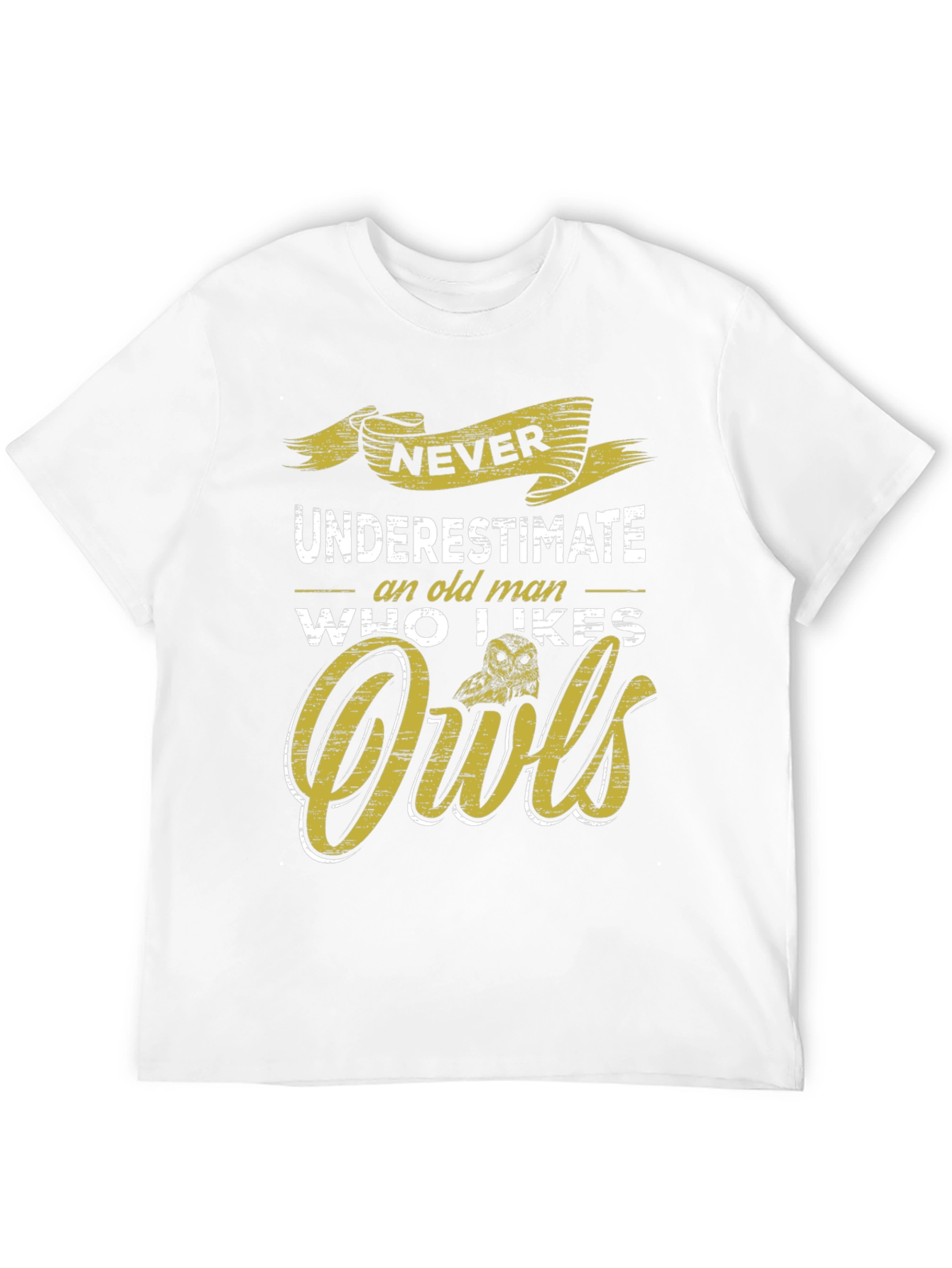 Never Underestimate an Old Man Who Likes Owls T-Shirt