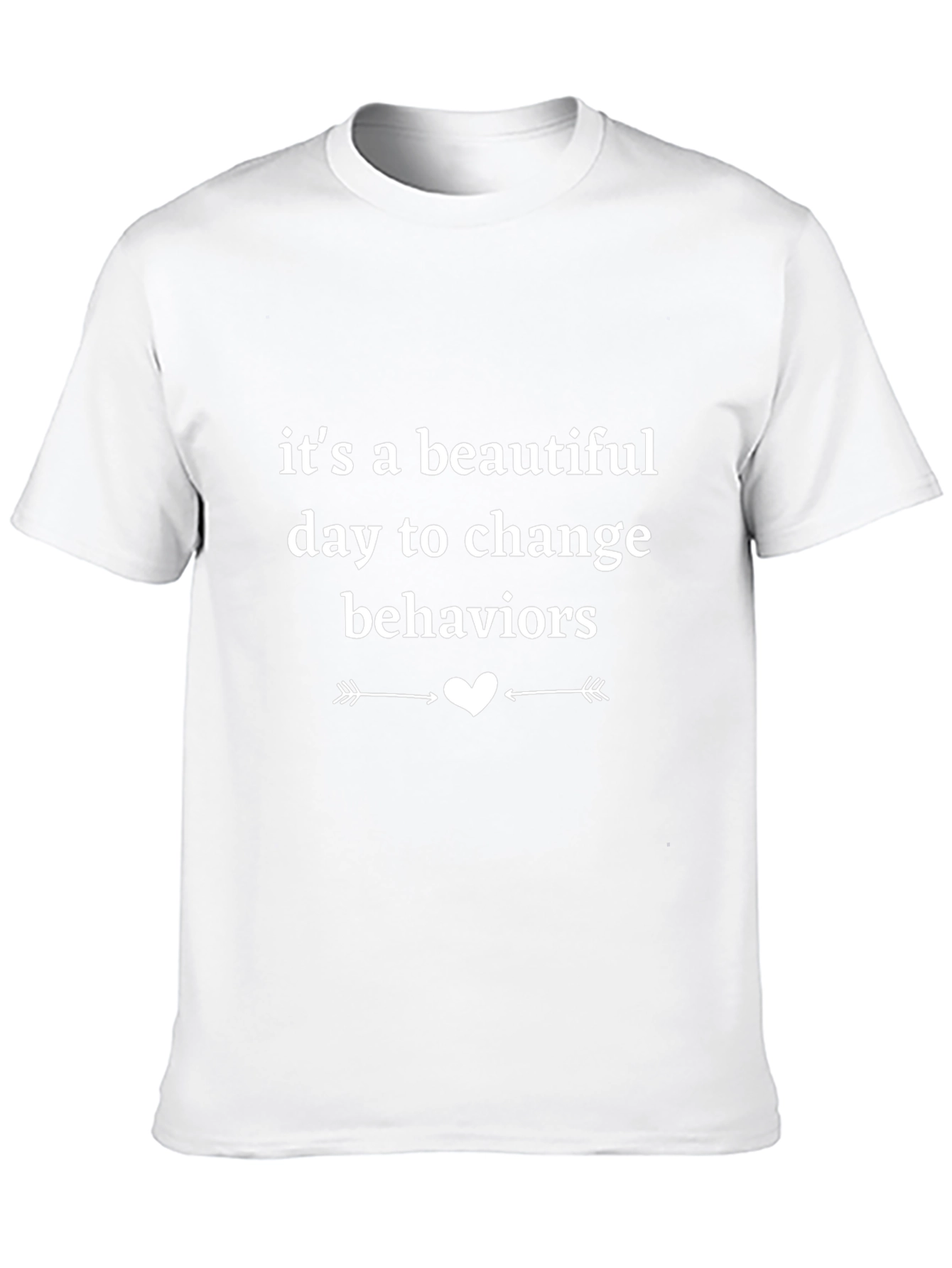 Beautiful Day to Change Behaviors T-Shirt