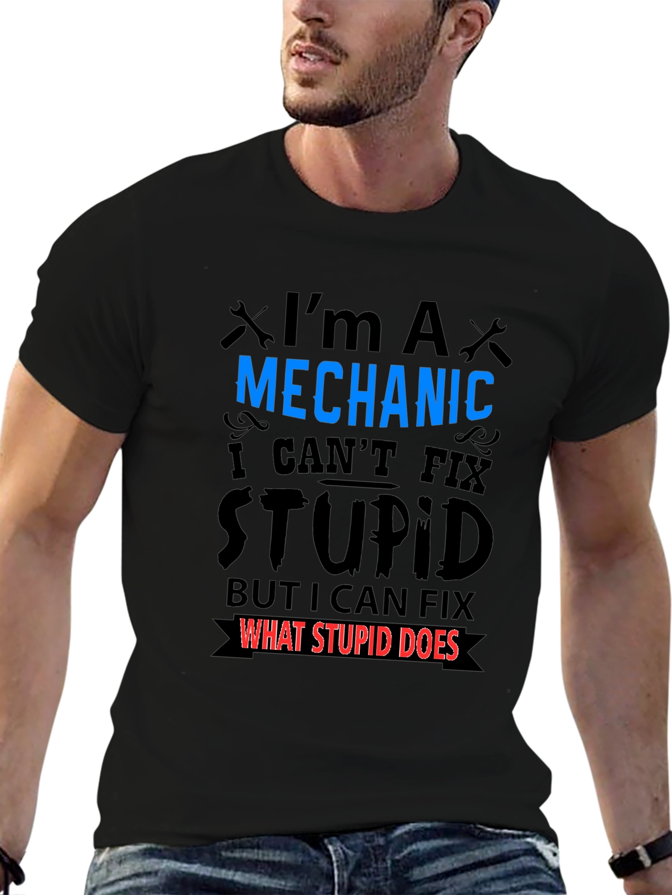 Mechanic Fixes What Stupid Does Black T-Shirt