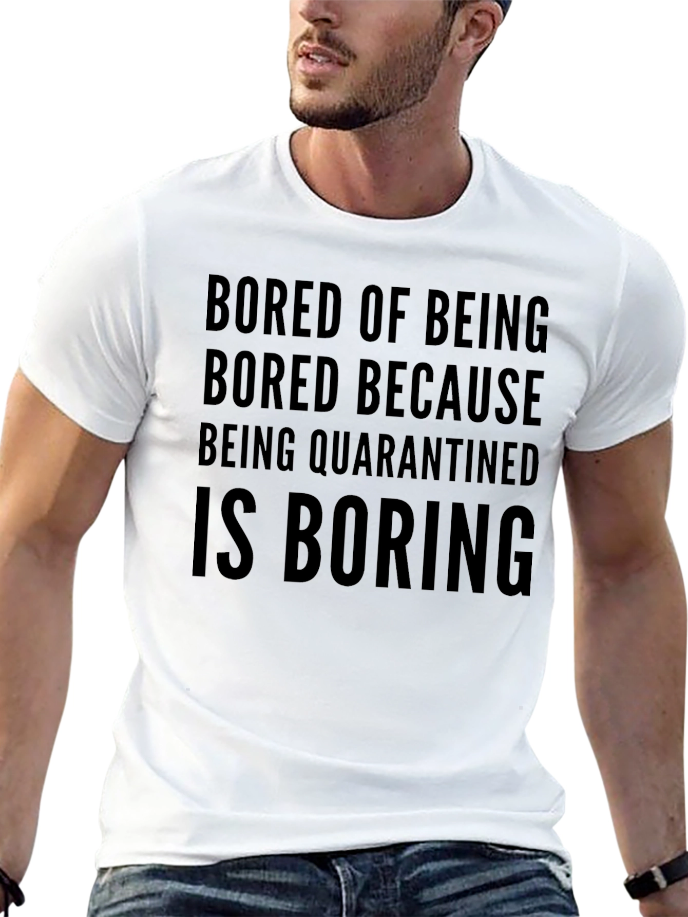 Bored of Being Quarantined Mens T-Shirt