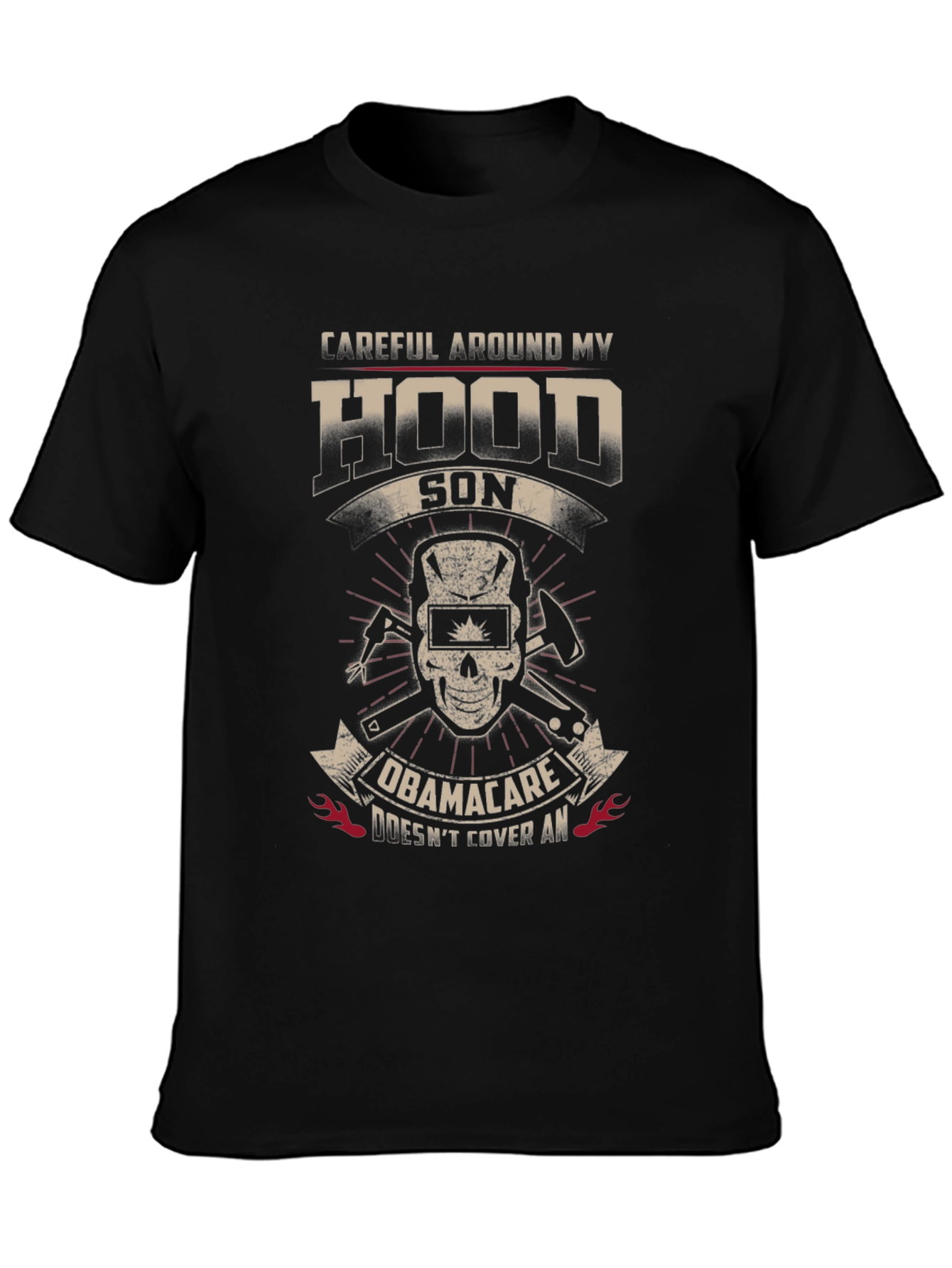 Careful Around My Hood Son Funny Welder T-Shirt