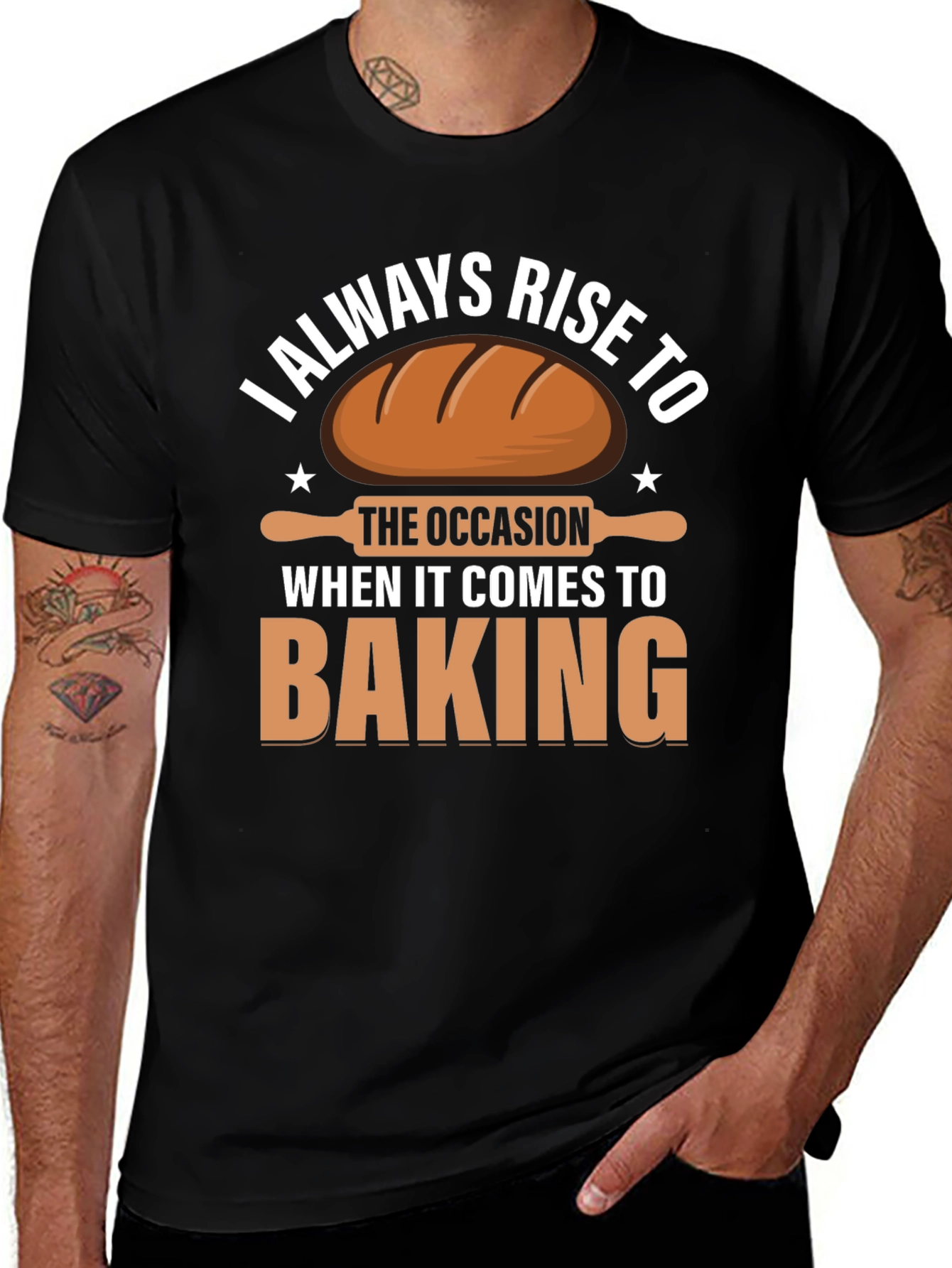 Baking T-Shirt: I Always Rise to the Occasion