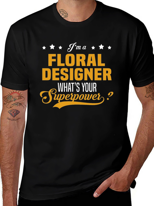 Floral Designer T-Shirt - Whats Your Superpower? - Black