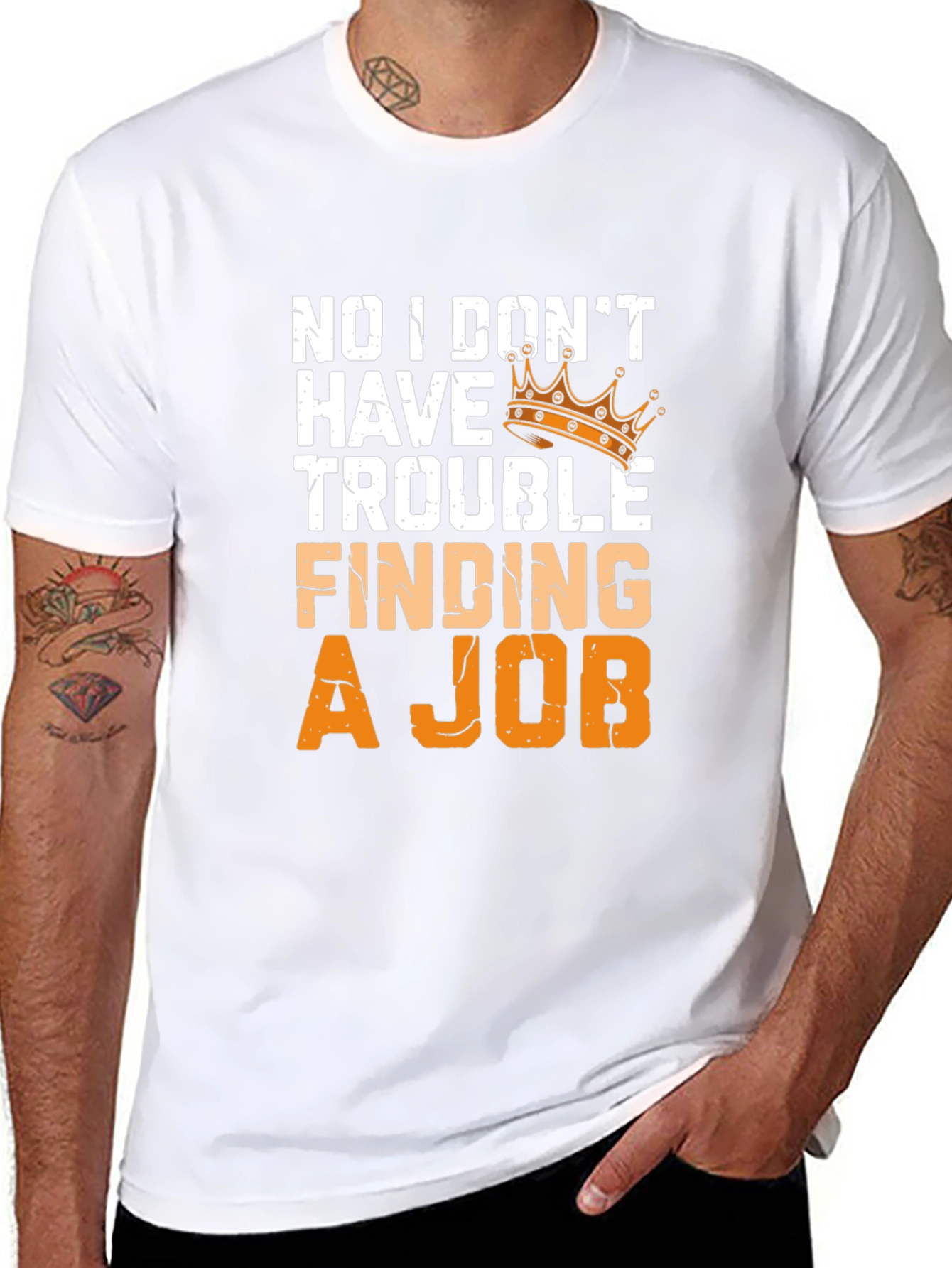 No Trouble Finding A Job T-Shirt