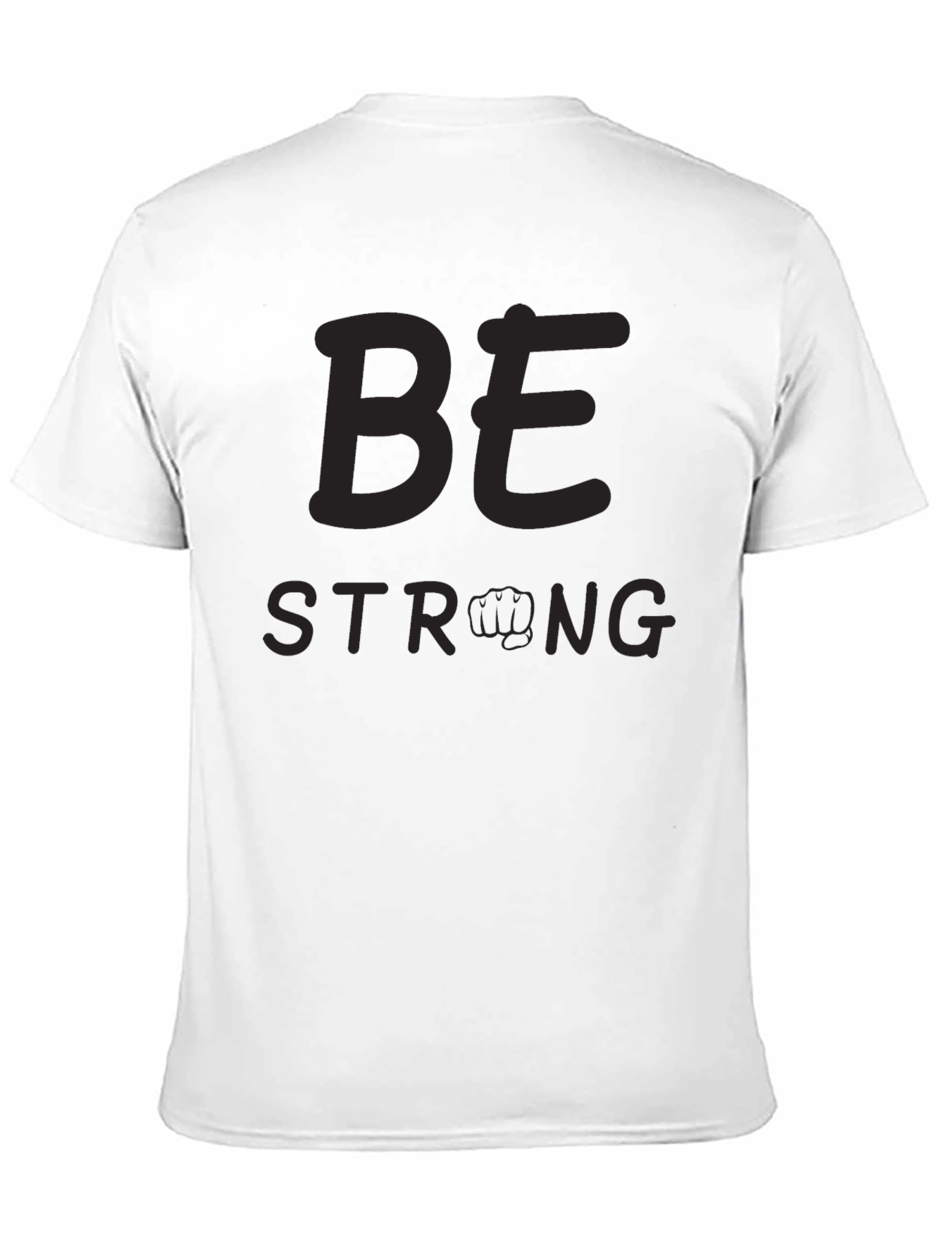 Be Strong T-Shirt