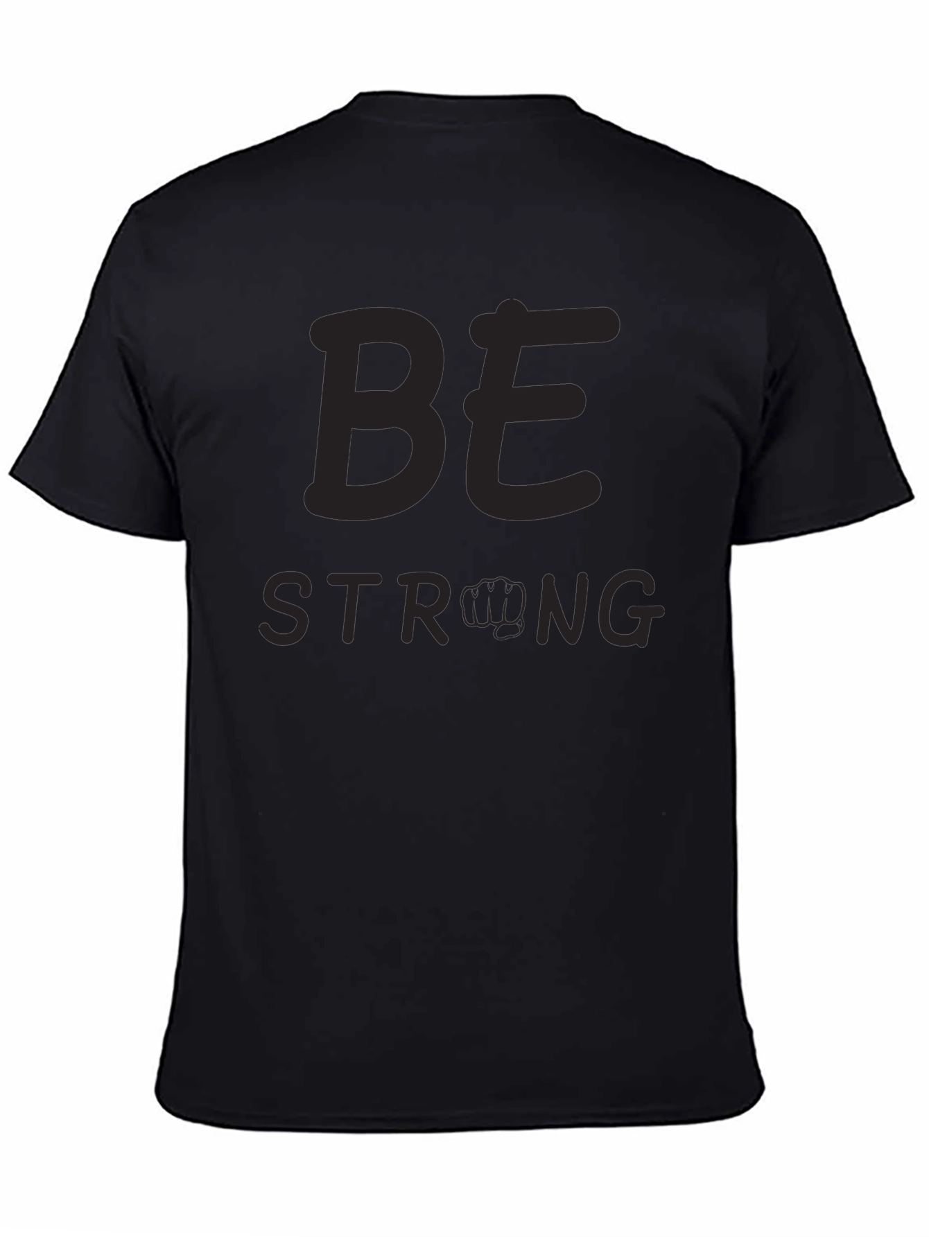 Be Strong T-Shirt