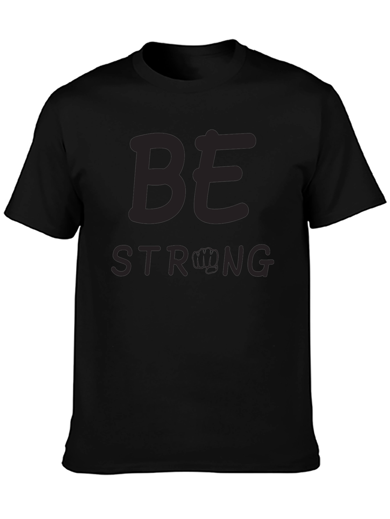 Be Strong T-Shirt