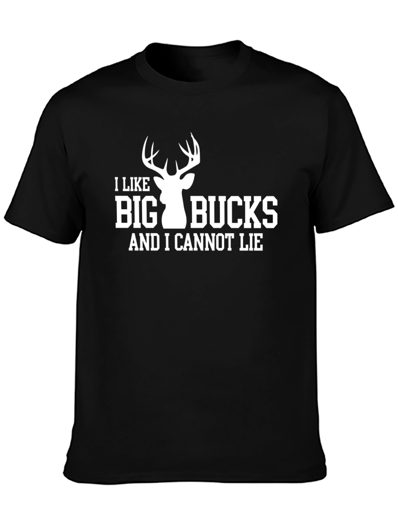 I Like Big Bucks T-Shirt Funny Hunting Tee