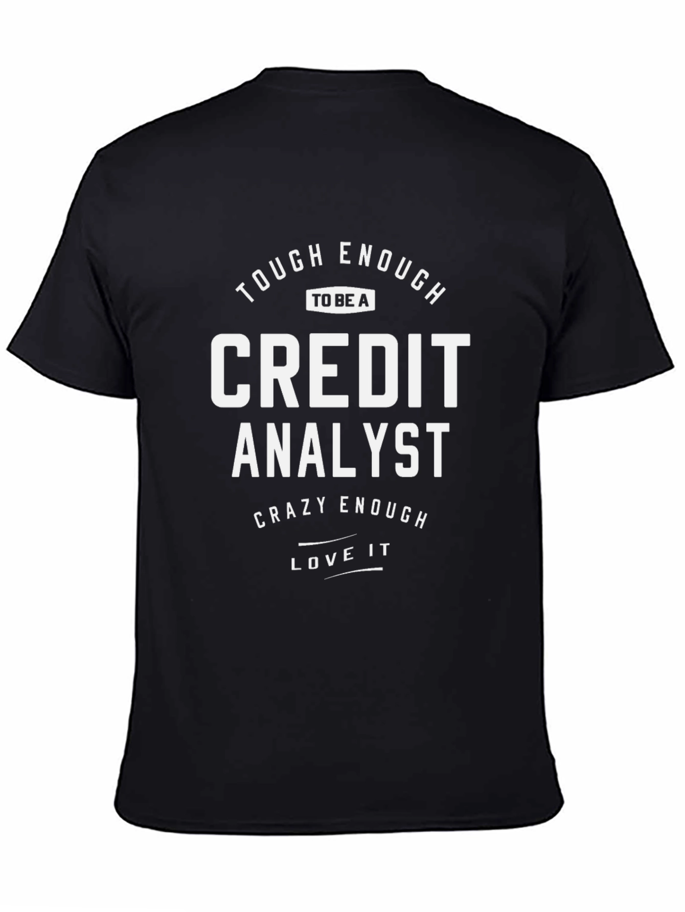 Credit Analyst Novelty Black T-Shirt