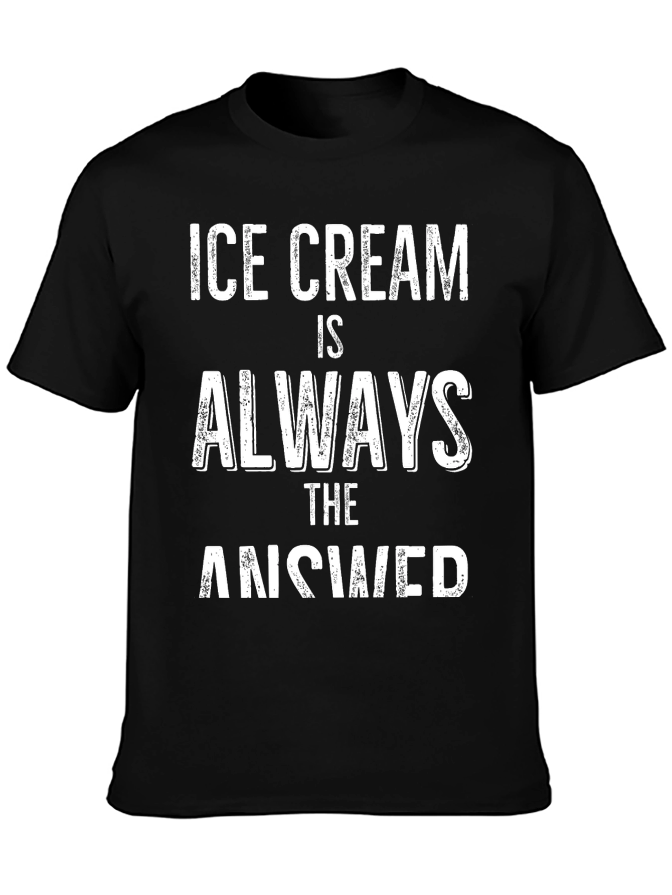 Ice Cream is Always The Answer Graphic T-Shirt