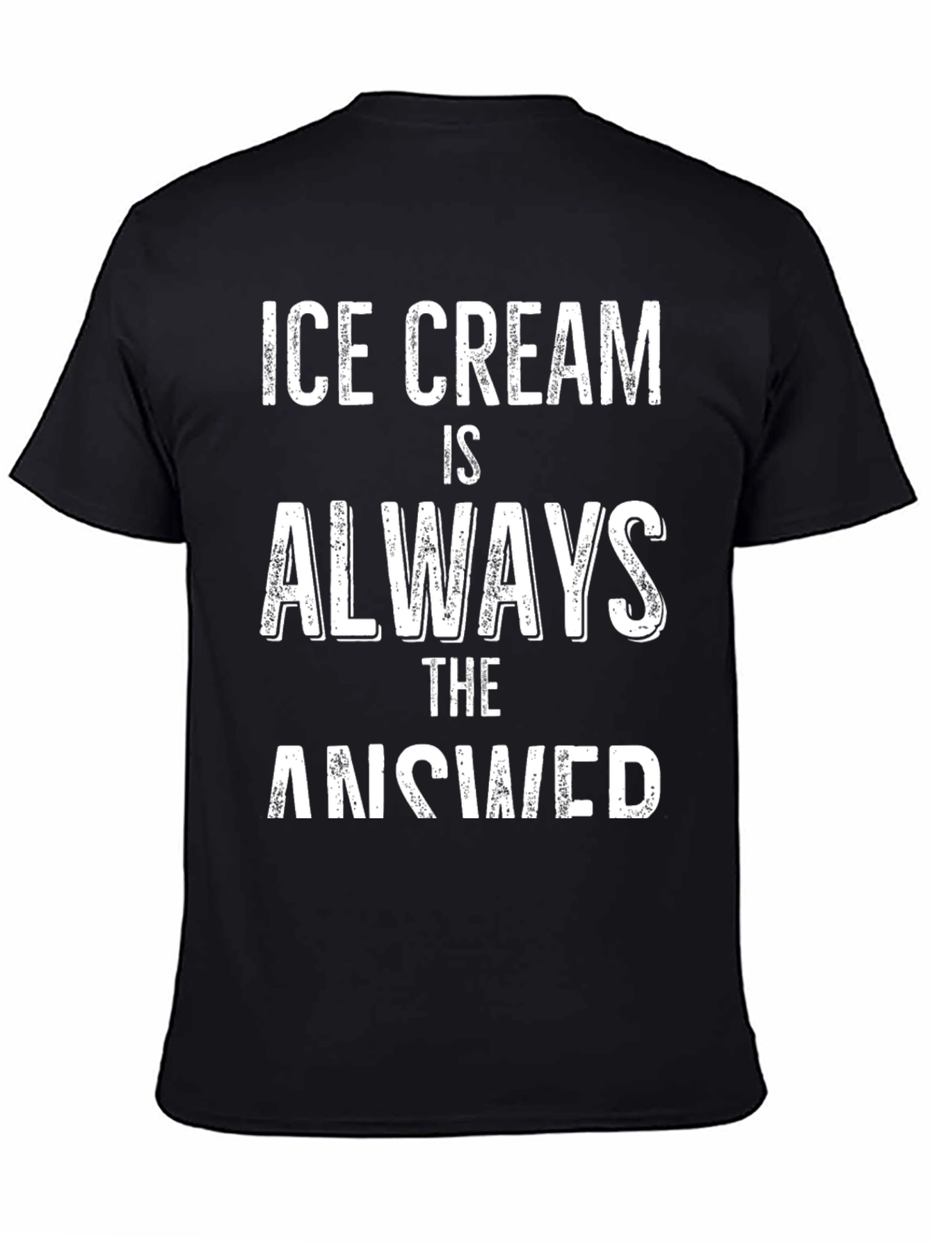 Ice Cream is Always The Answer Graphic T-Shirt
