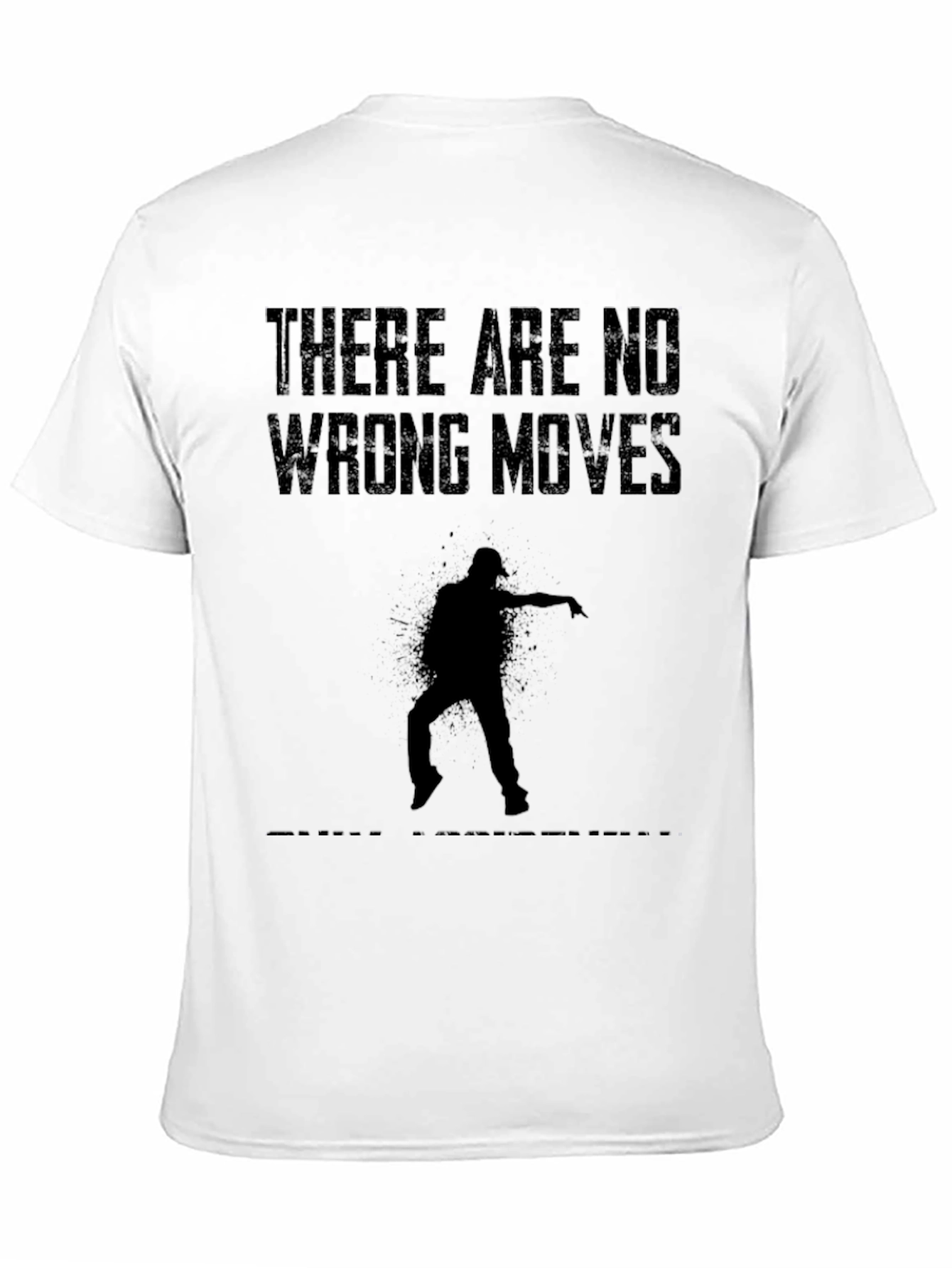 There are No Wrong Moves T-Shirt