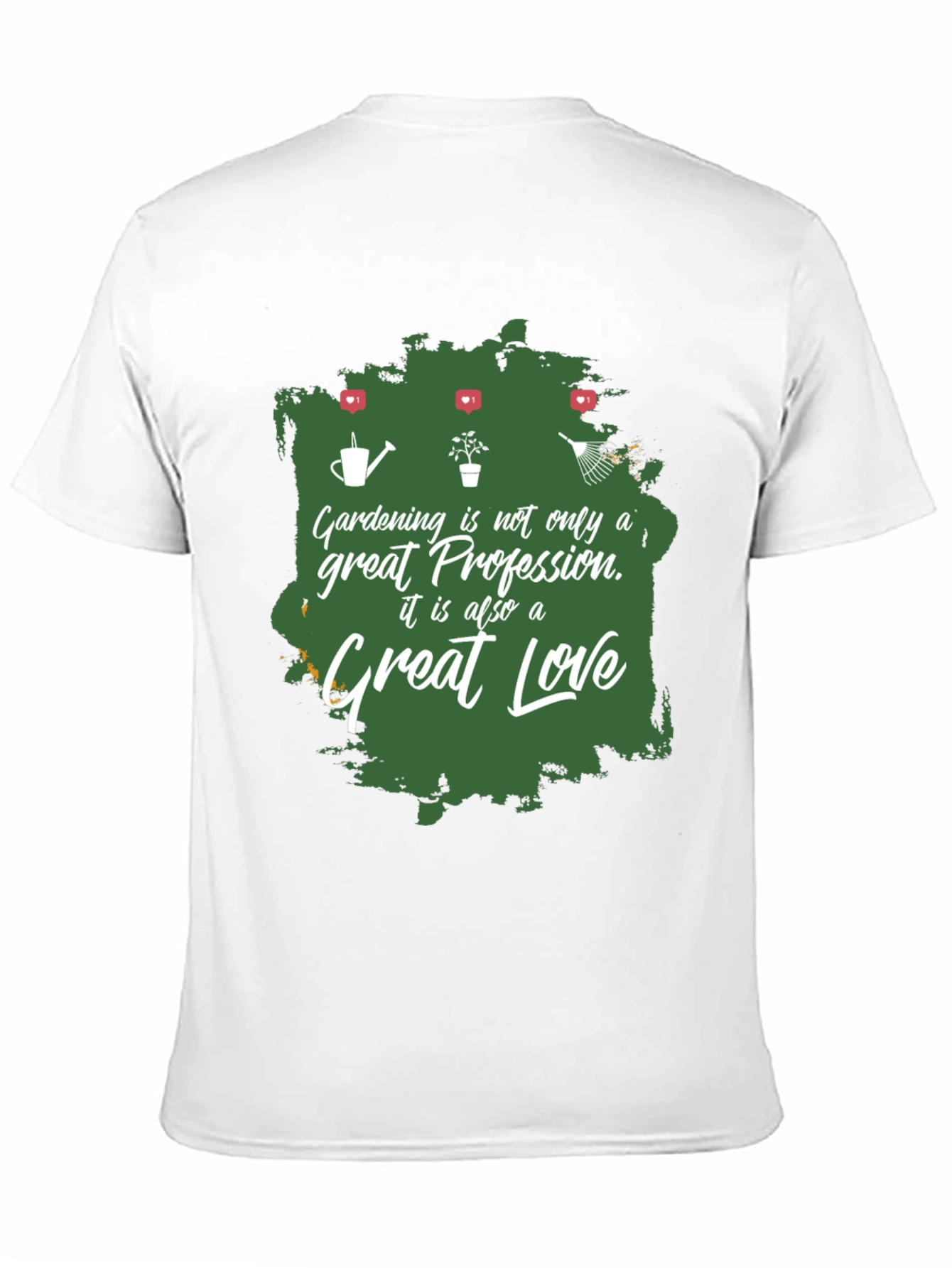 Gardening is Great Love T-Shirt