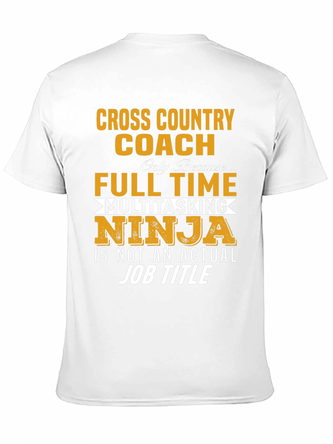 Cross Country Coach T-Shirt Multitasking Ninja Job Title