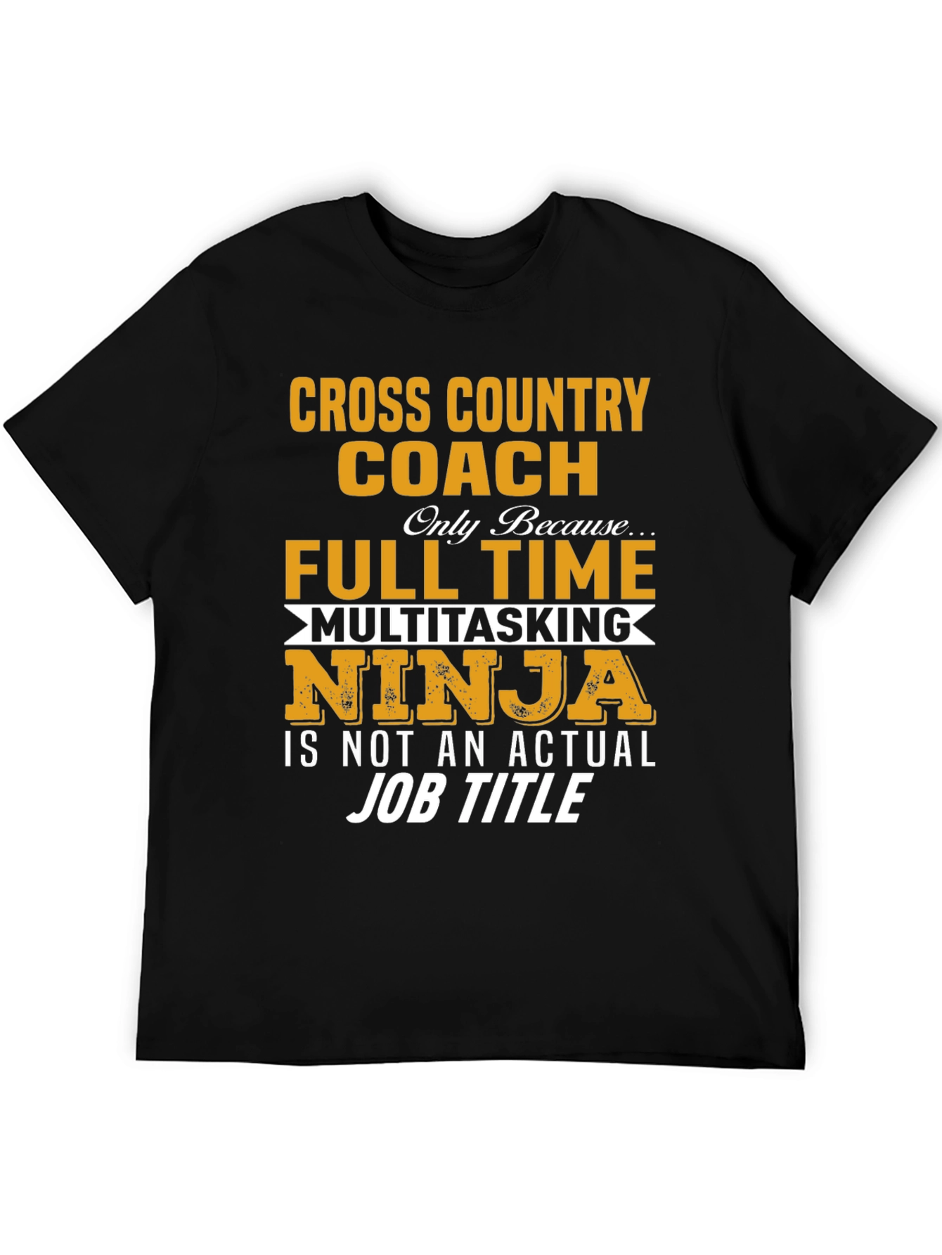 Cross Country Coach T-Shirt Multitasking Ninja Job Title