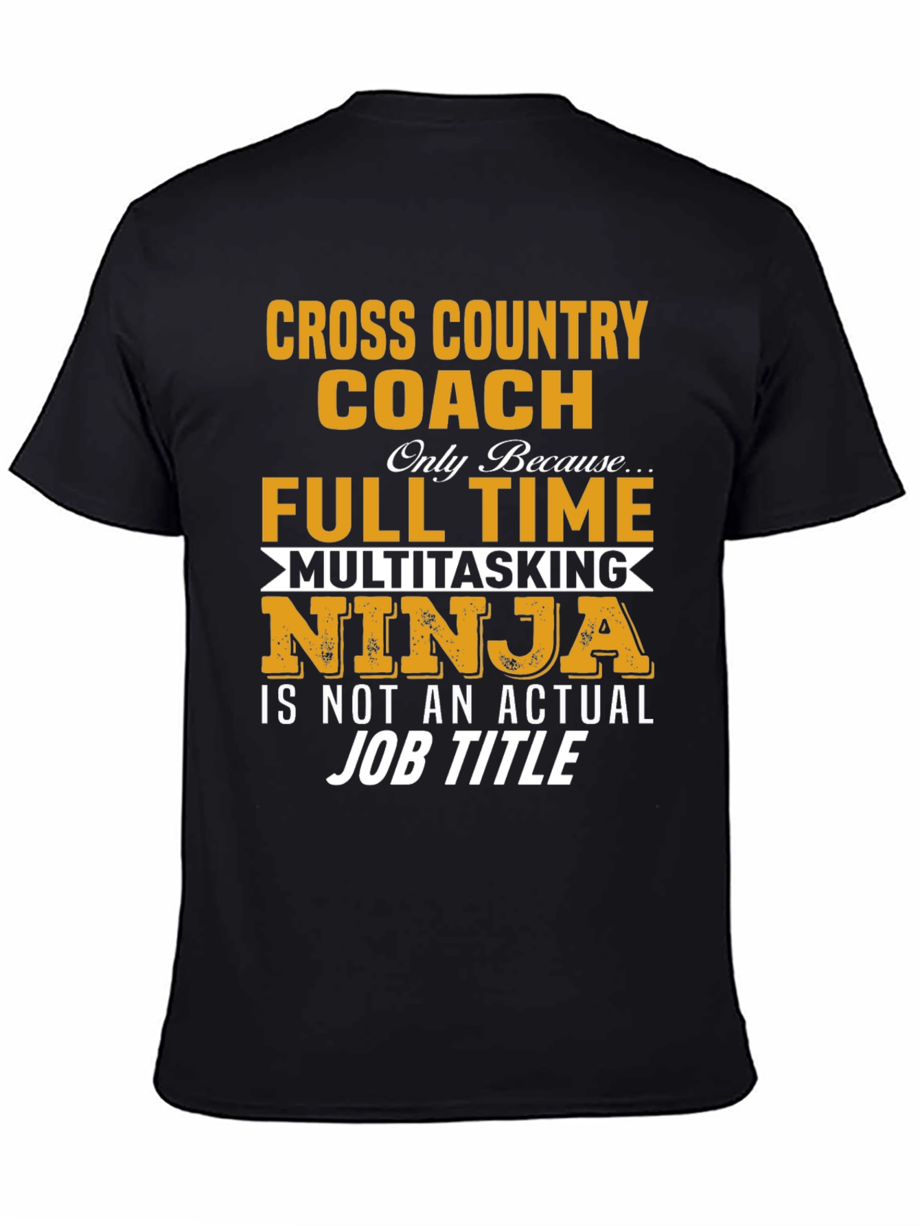Cross Country Coach T-Shirt Multitasking Ninja Job Title