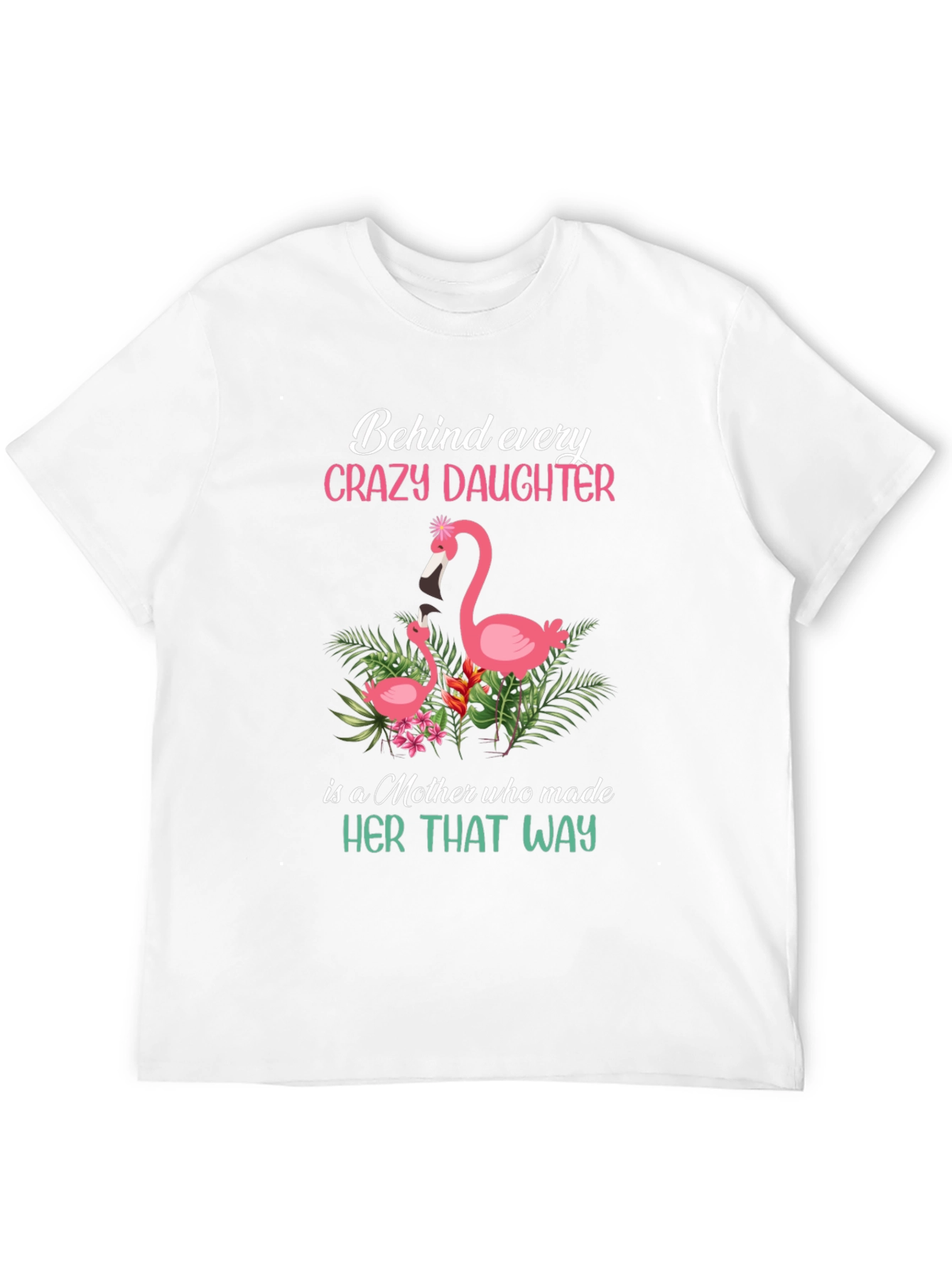 Crazy Daughter Mother Flamingo Graphic T-Shirt