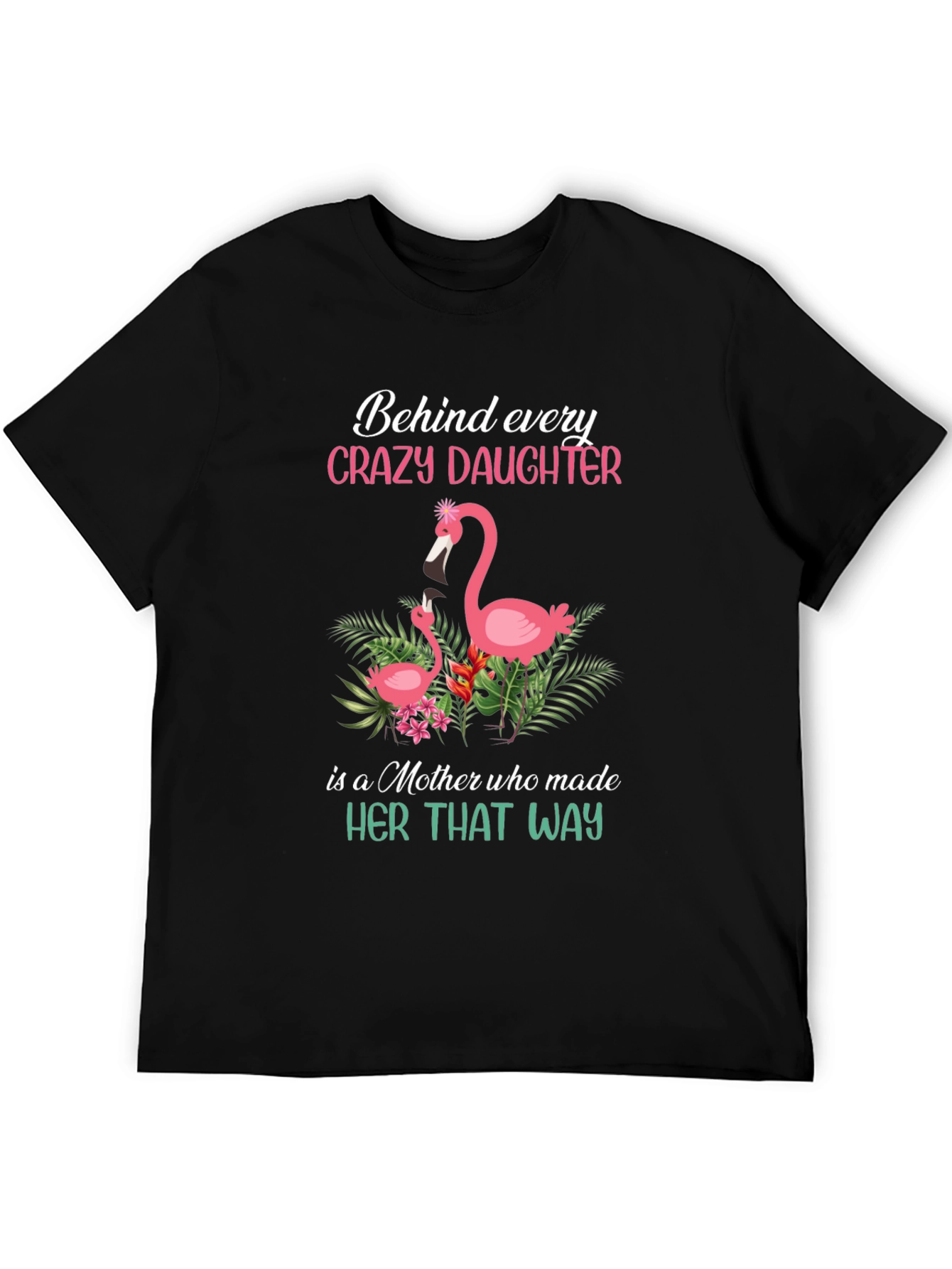 Crazy Daughter Mother Flamingo Graphic T-Shirt