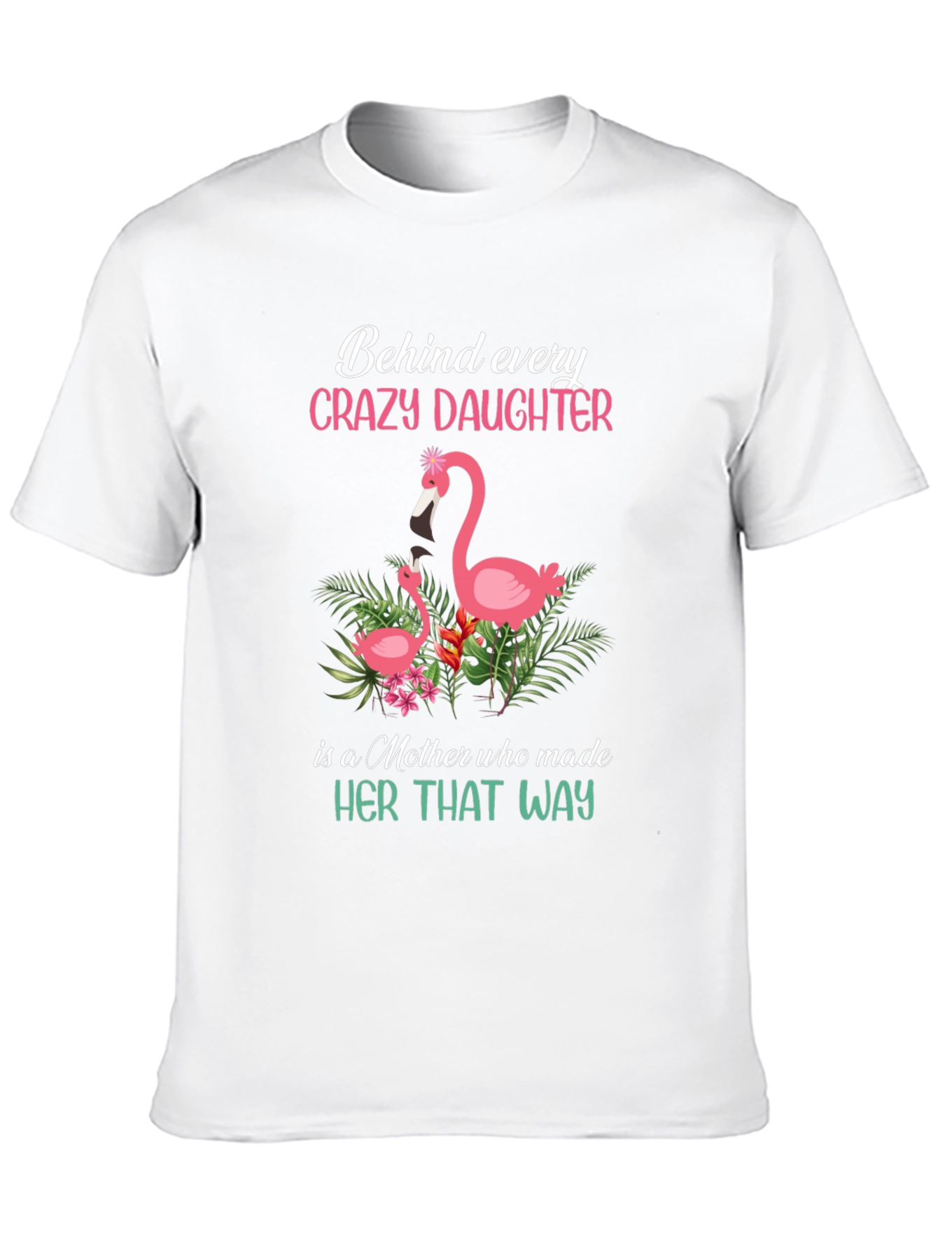 Crazy Daughter Mother Flamingo Graphic T-Shirt