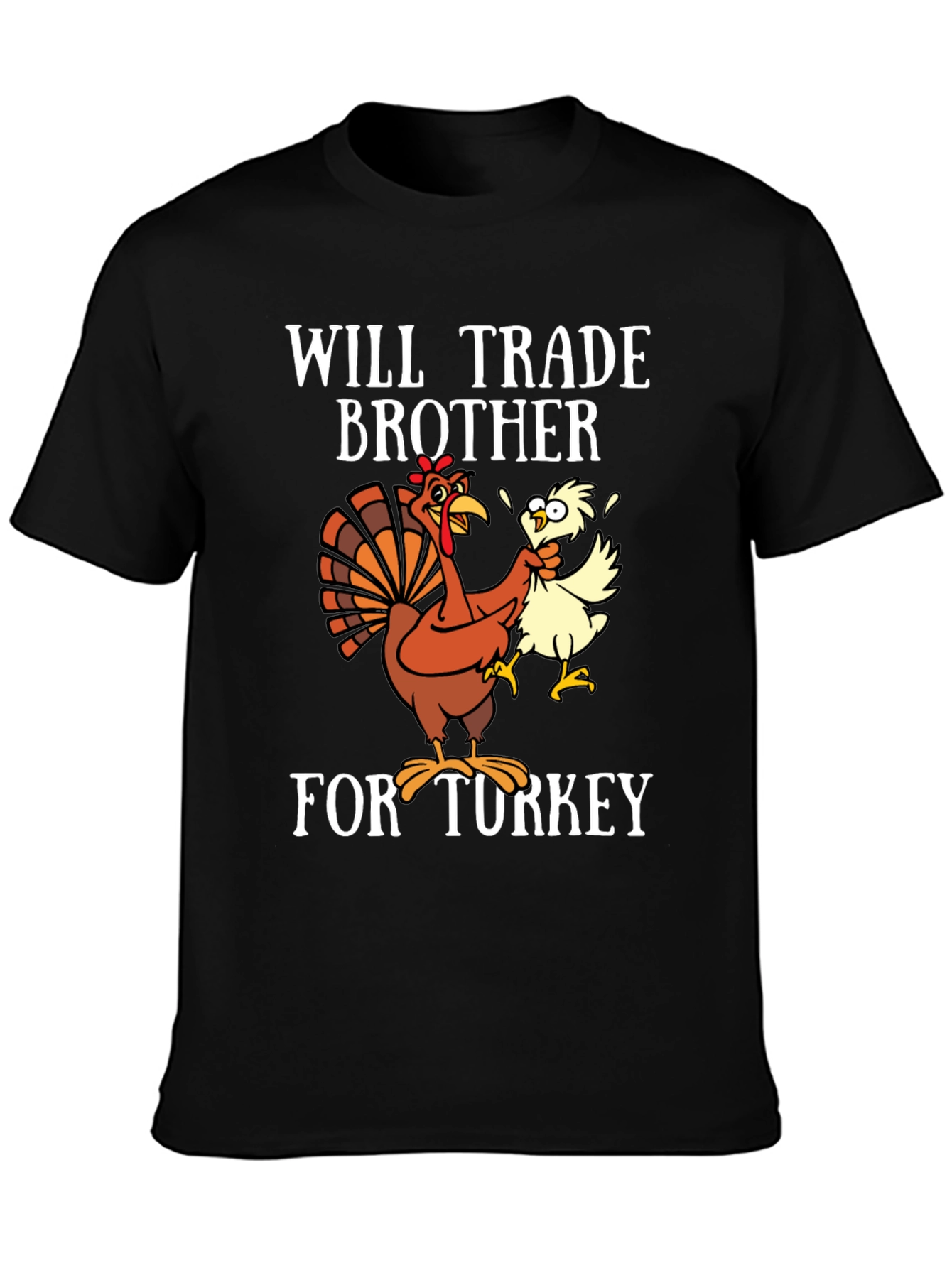 Will Trade Brother for Turkey Graphic T-Shirt