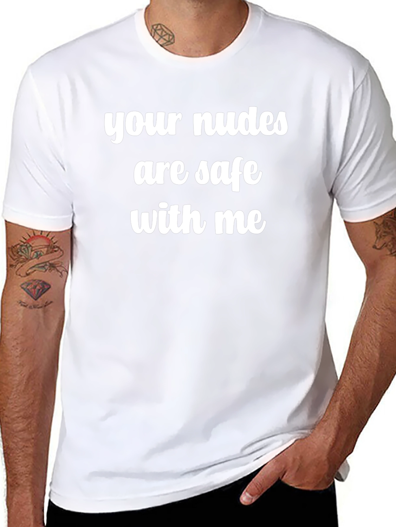 Your Nudes Are Safe With Me Funny T-Shirt
