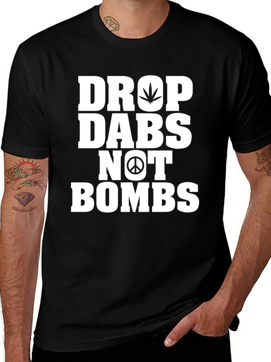 Drop Dabs Not Bombs Graphic T-Shirt