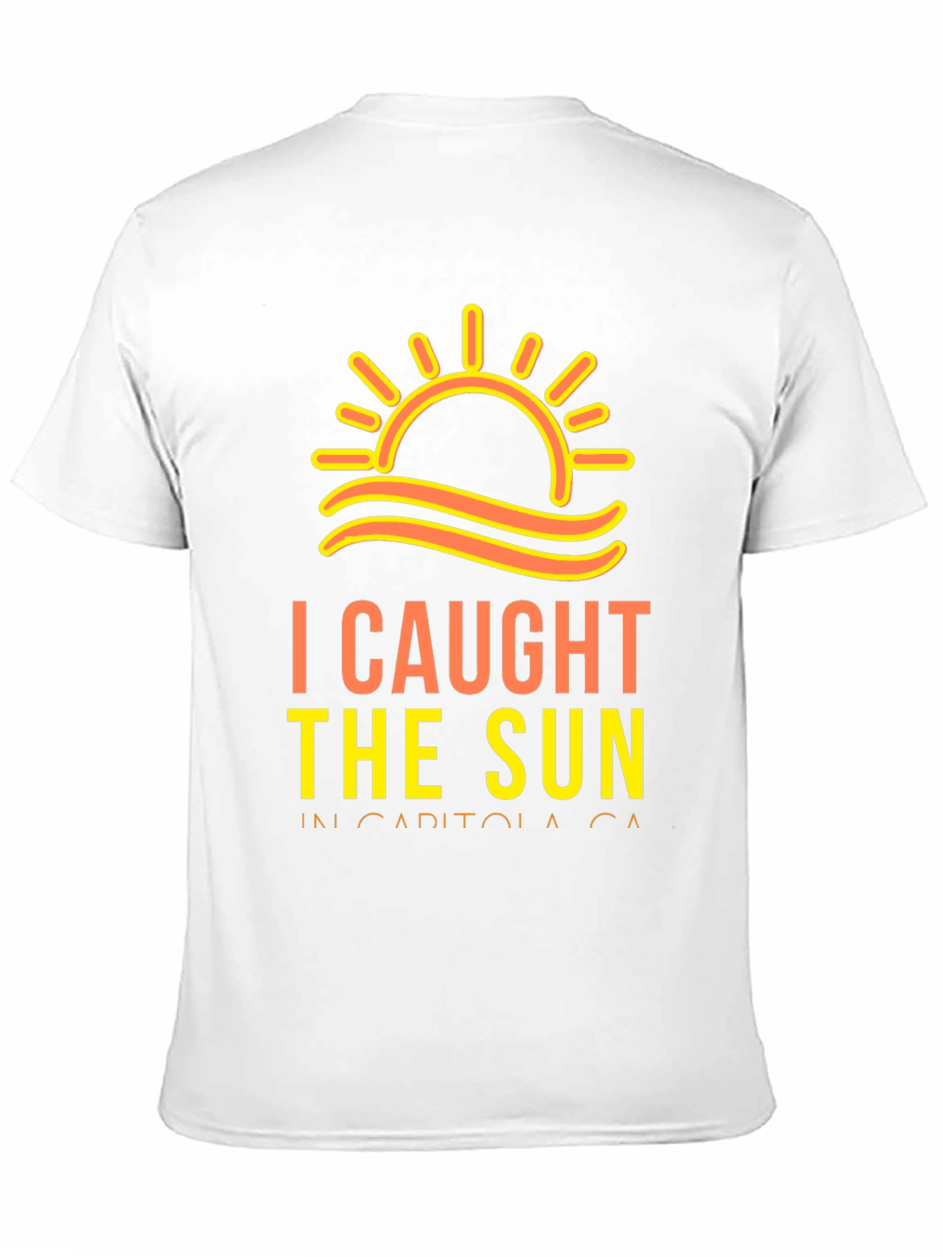 I Caught the Sun T-Shirt - Capitola CA