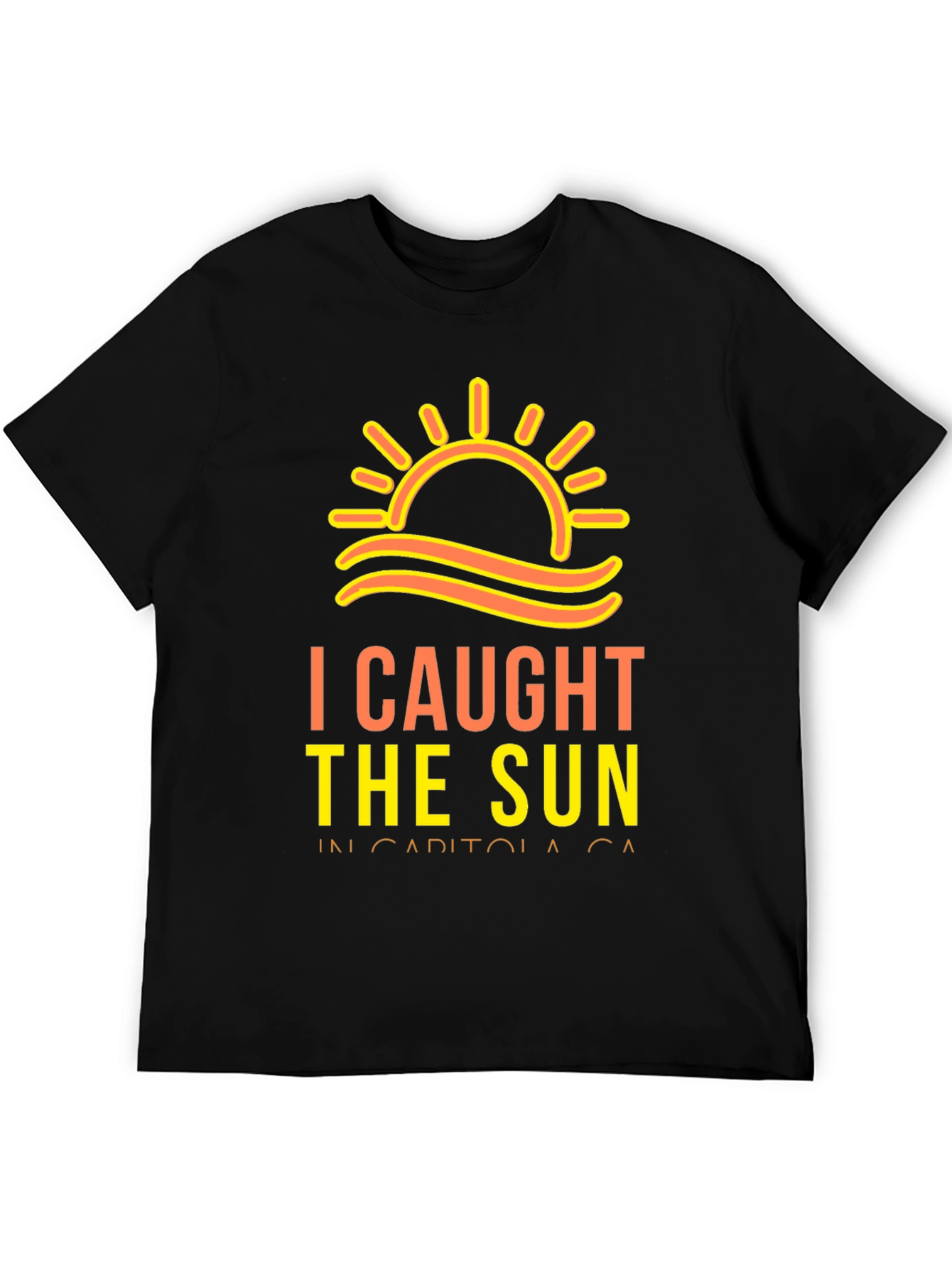 I Caught the Sun T-Shirt - Capitola CA