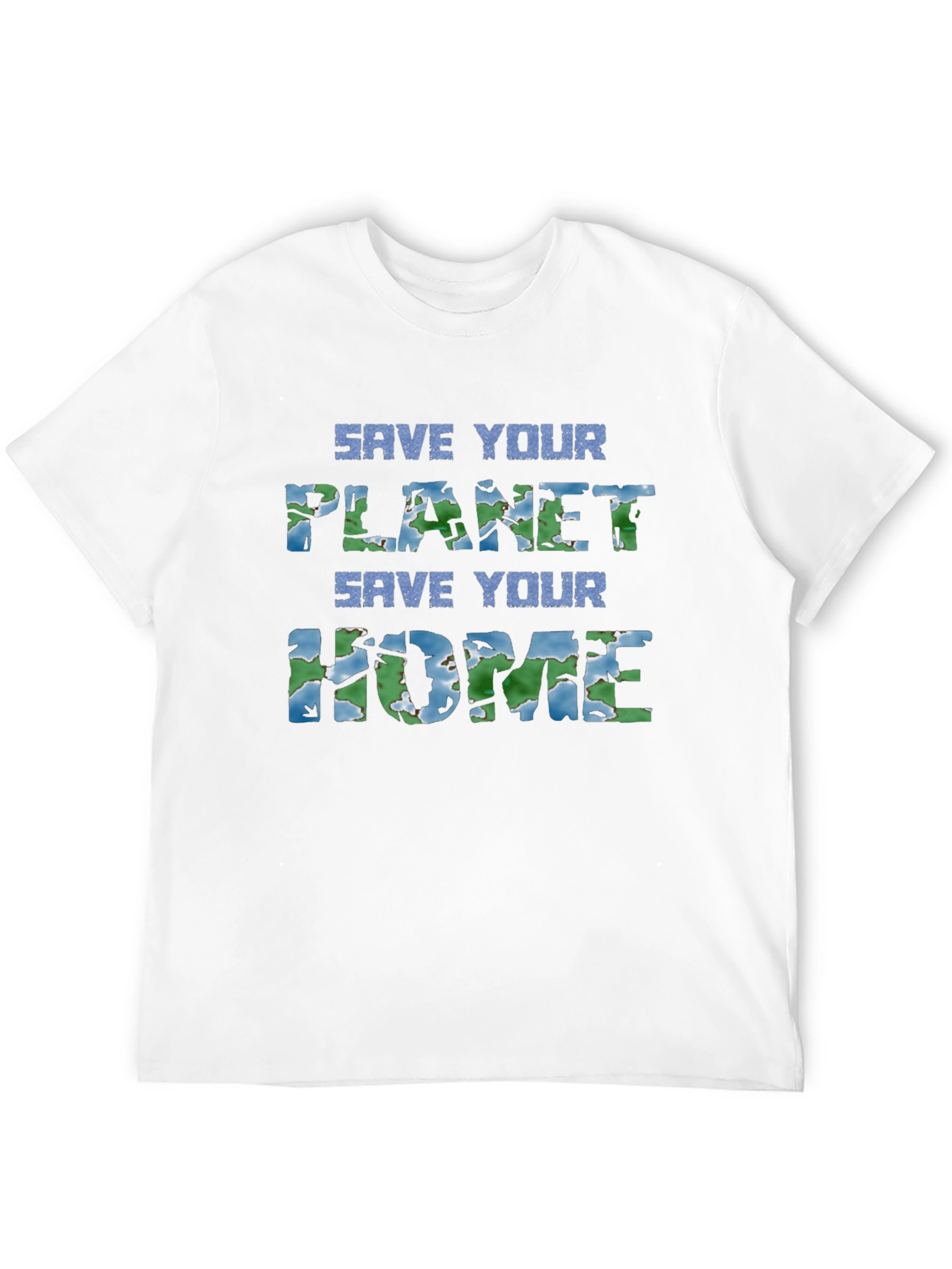 Save Your Planet Save Your Home T-Shirt