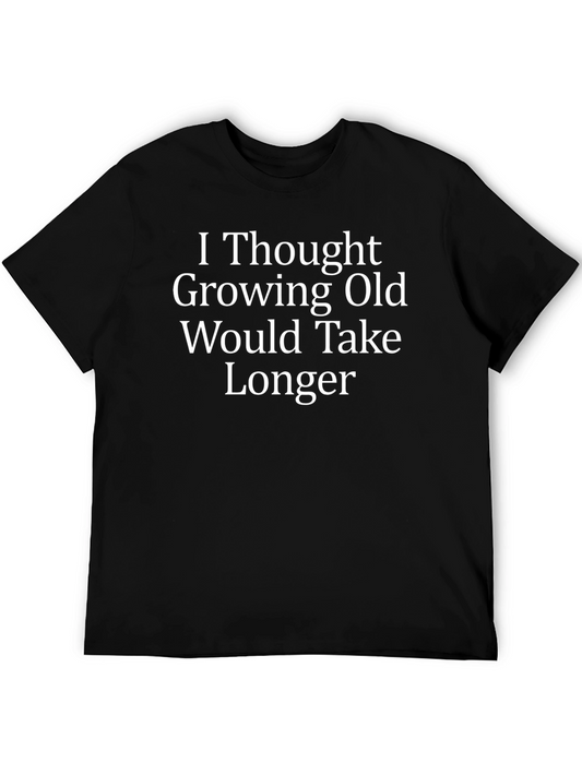 Funny Aging T-Shirt - Growing Old Joke Tee