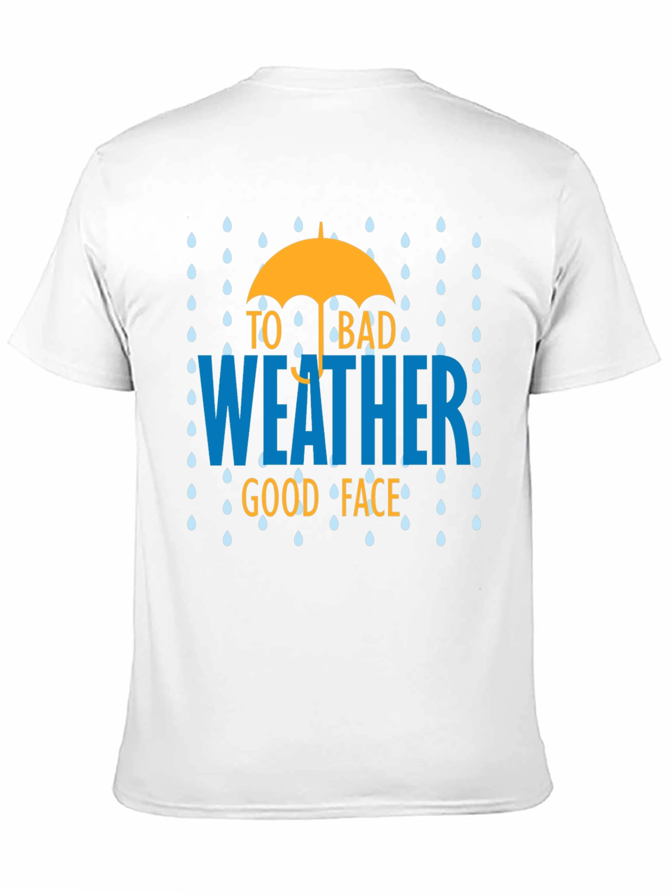 To Bad Weather Good Face Graphic T-Shirt