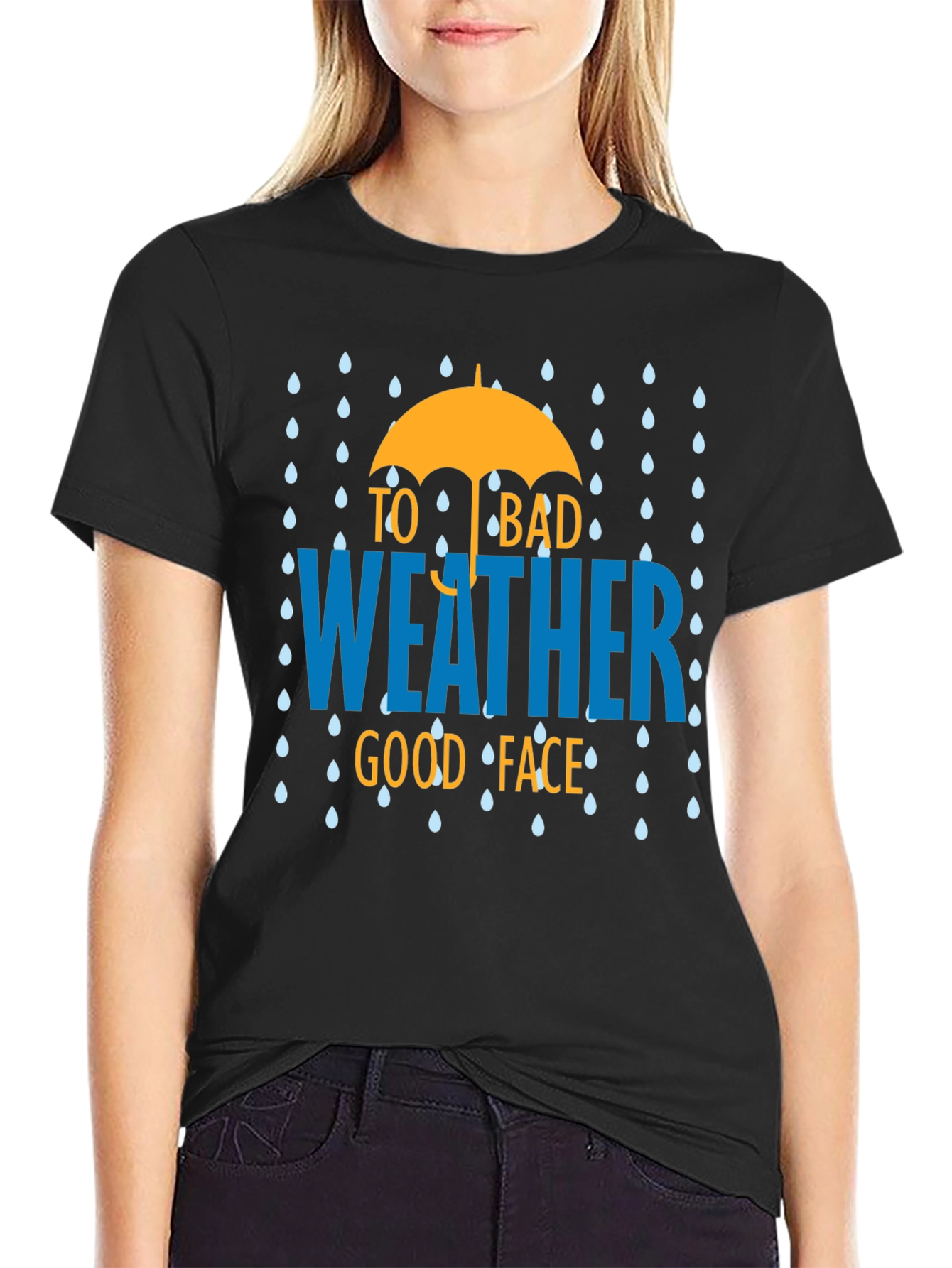 To Bad Weather Good Face Graphic T-Shirt