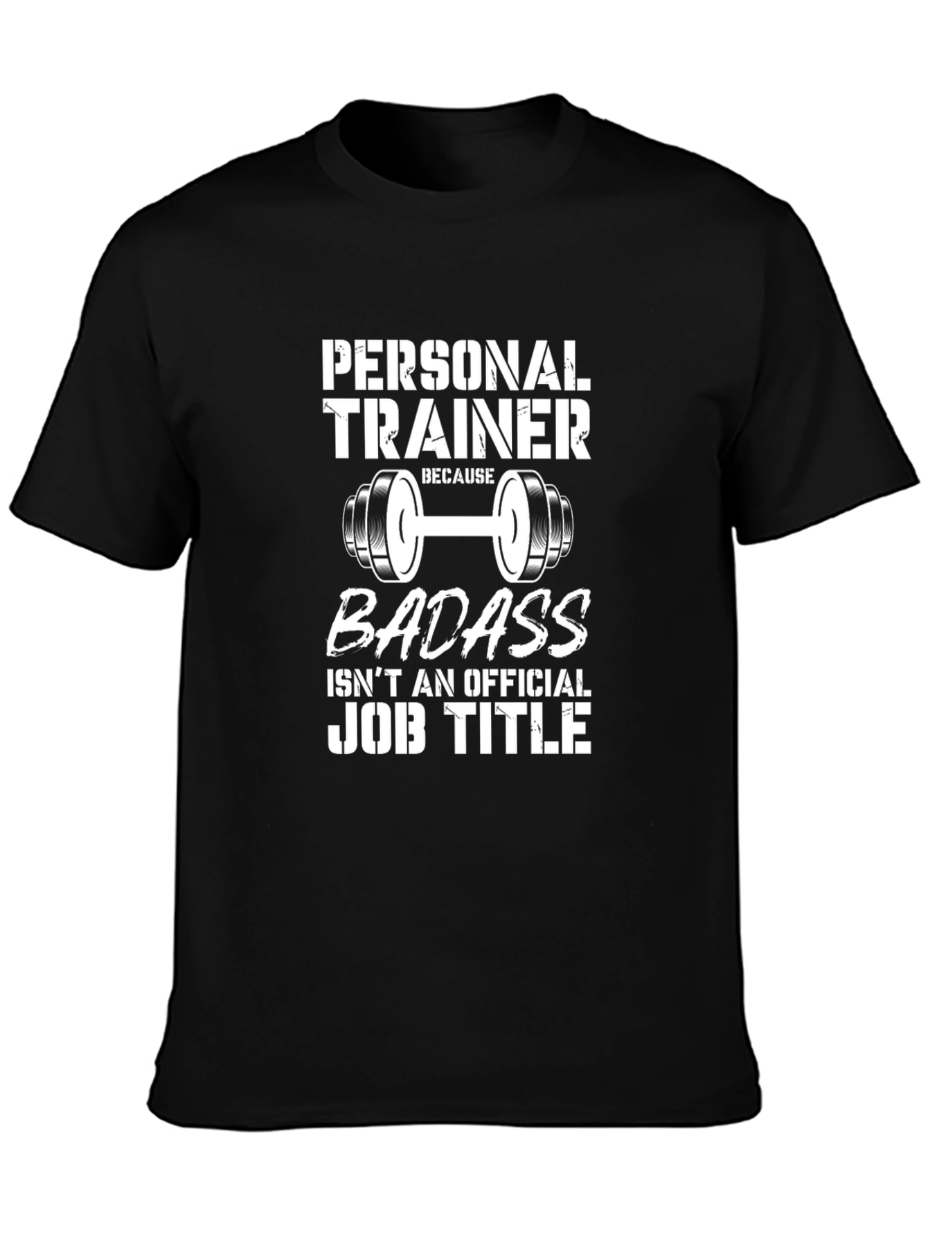 Personal Trainer Badass T-Shirt - Gym Workout Apparel
