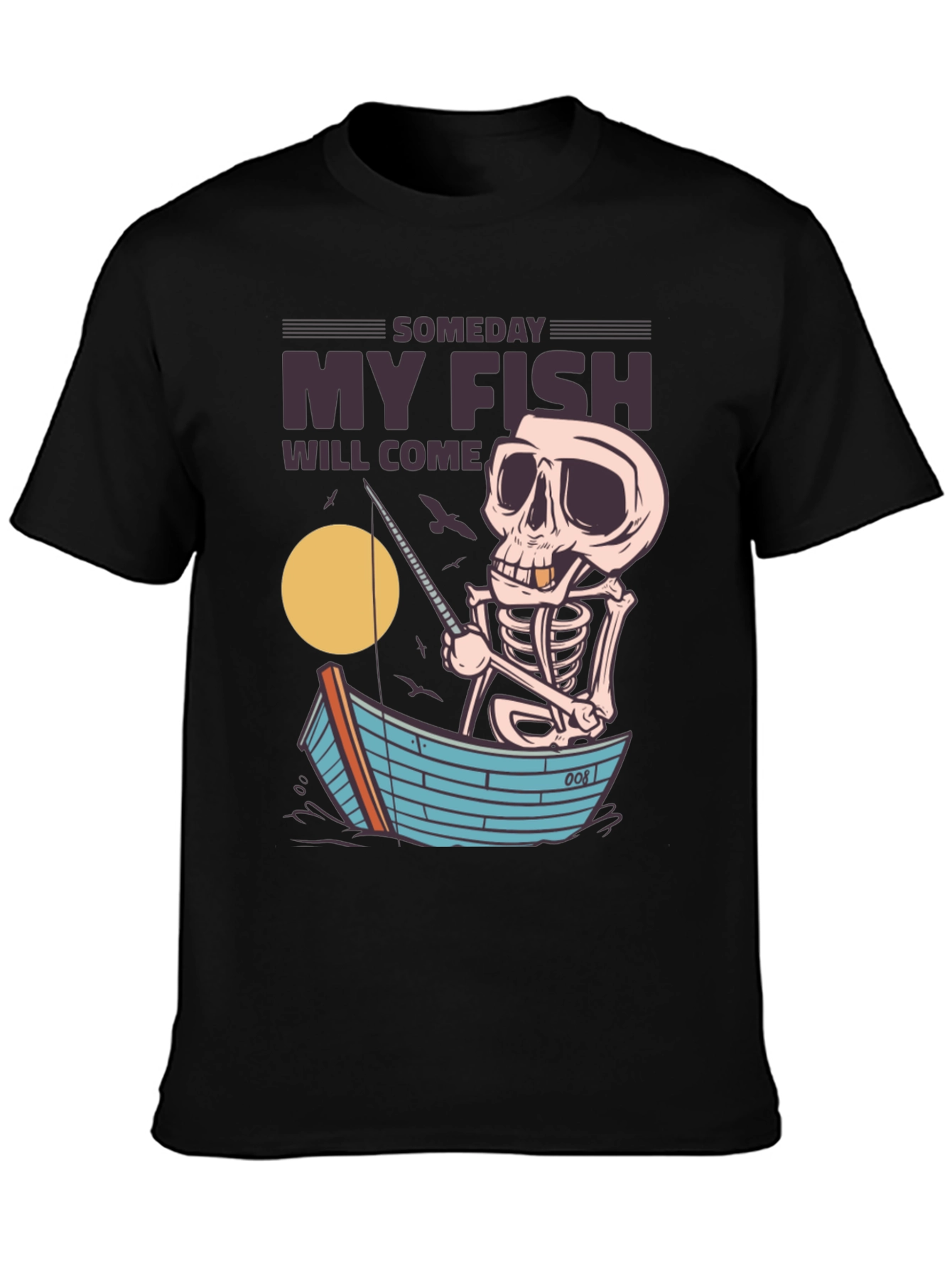 My Fish Will Come Skeleton Fishing T-Shirt