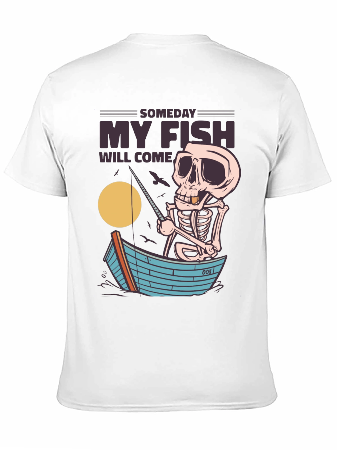 My Fish Will Come Skeleton Fishing T-Shirt