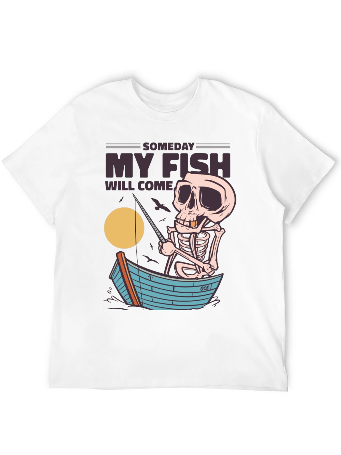 My Fish Will Come Skeleton Fishing T-Shirt